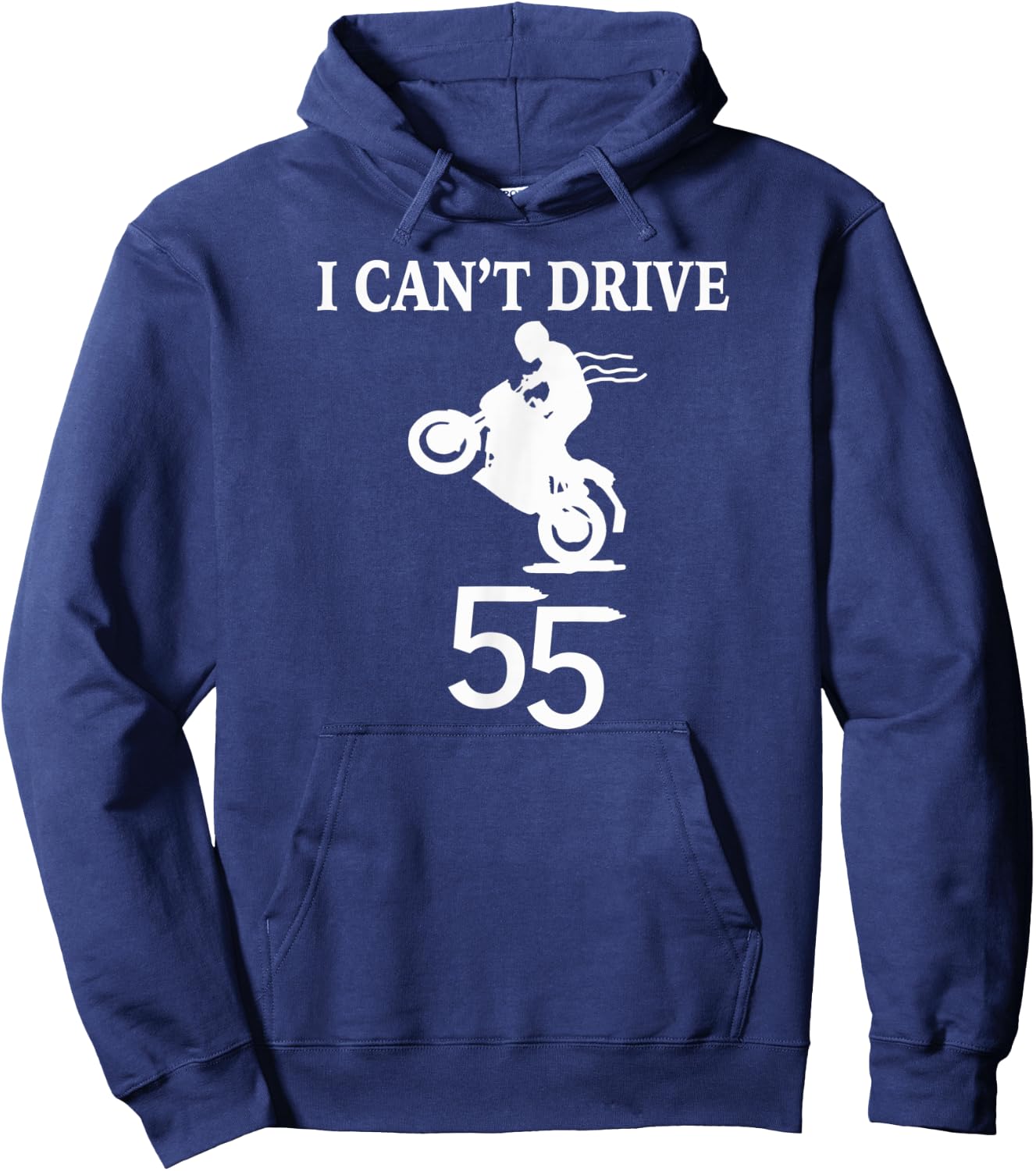 I can't drive 55 Motorcycle racing Hoodie - Hoodie | Navy