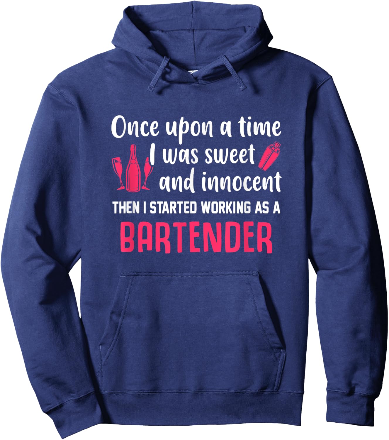 Once Upon A Time I Was Sweet And Innocent Bartender Hoodie - Hoodie | Navy