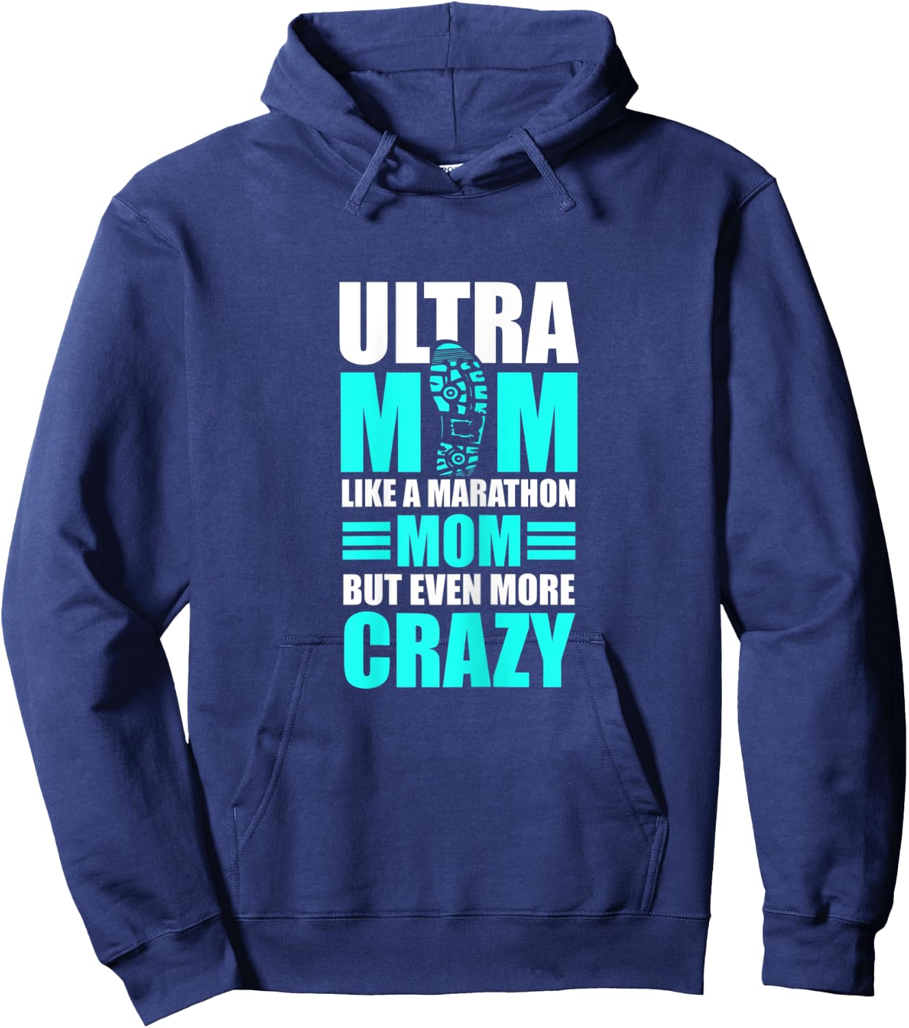 Ultra Marathon Quote for a Ultra Mom Hoodie - Hoodie | Navy