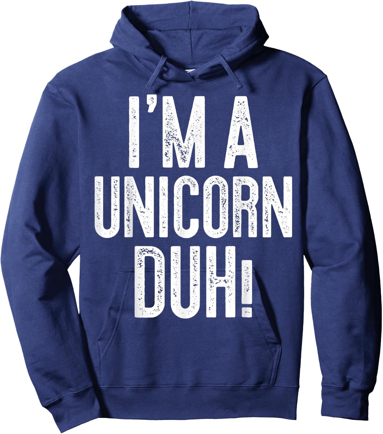I'm A Unicorn Duh! Unicorn Costume Shirt Hoodie - Hoodie | Navy