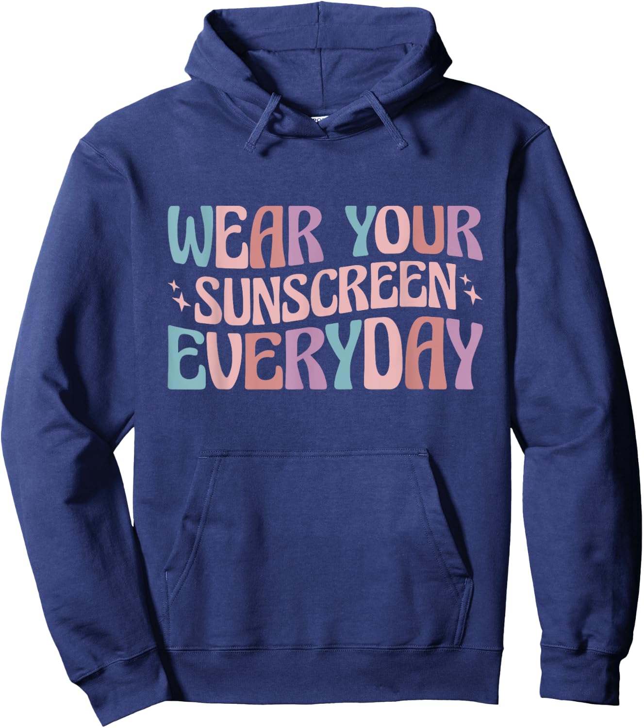 Dermatologist Dermatology Nurse Wear Your Sunscreen Everyday Hoodie - Hoodie | Navy