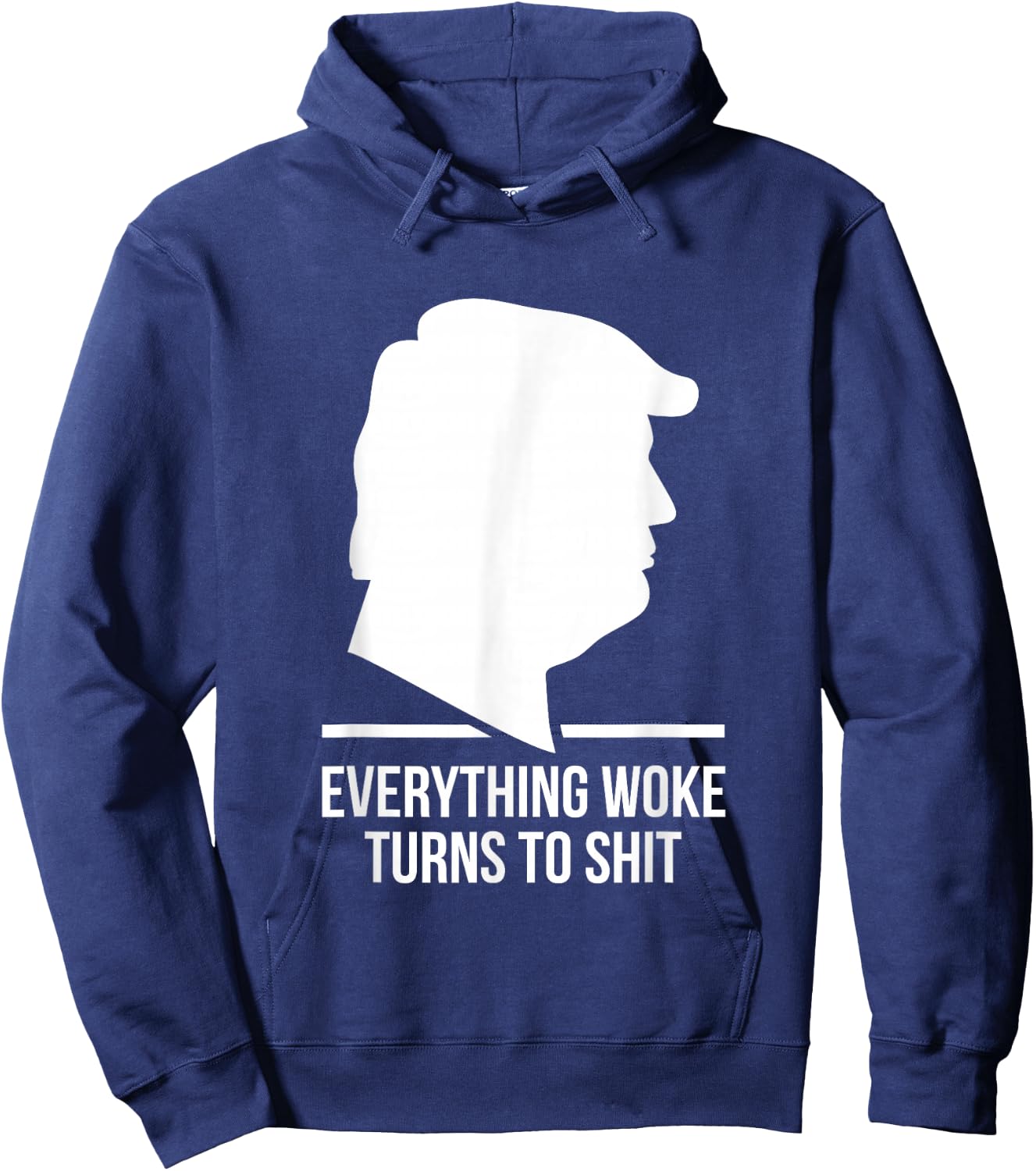 Everything Woke Turns to Shit Trump Funny Quotes 2024 Black Hoodie - Hoodie | Navy