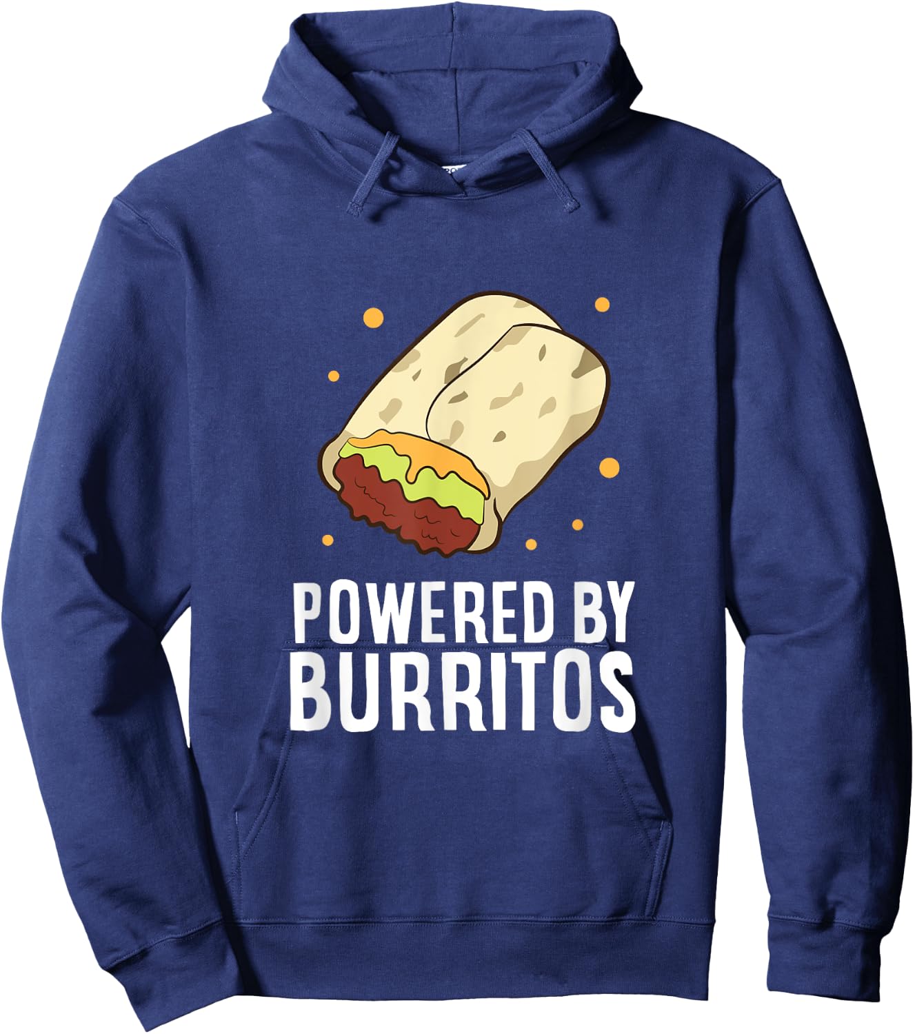 Mexican Food Love Powered By Burritos I Love Burritos Hoodie - Hoodie | Navy