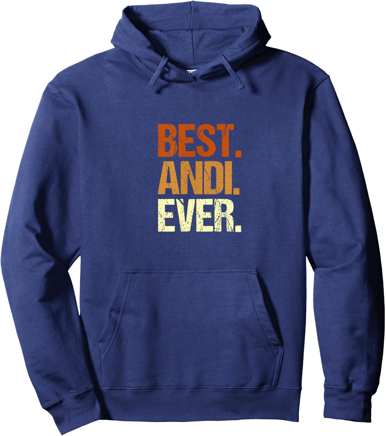 Men's ANDI Best ANDI Ever Name First Name Slogan , black, s Hoodie - Hoodie | Navy