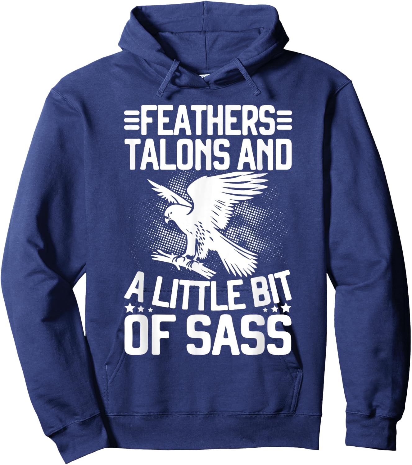 Feathers Talons and a Little Bit of Sass Falconry Hoodie - Hoodie | Navy