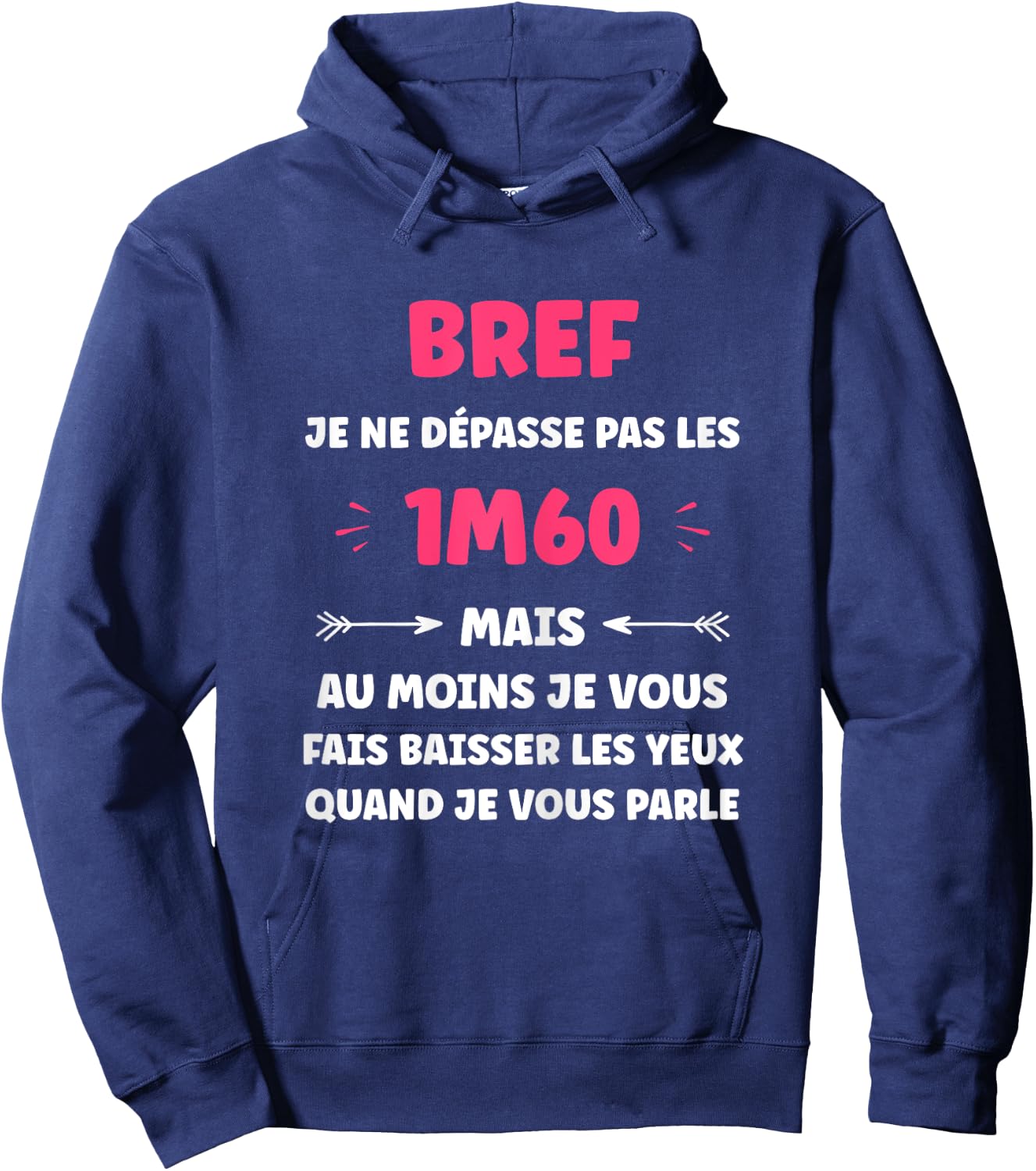 Humour little woman Brief je ne pas pas les 1m60 , Black, Female X-Small Hoodie - Hoodie | Navy