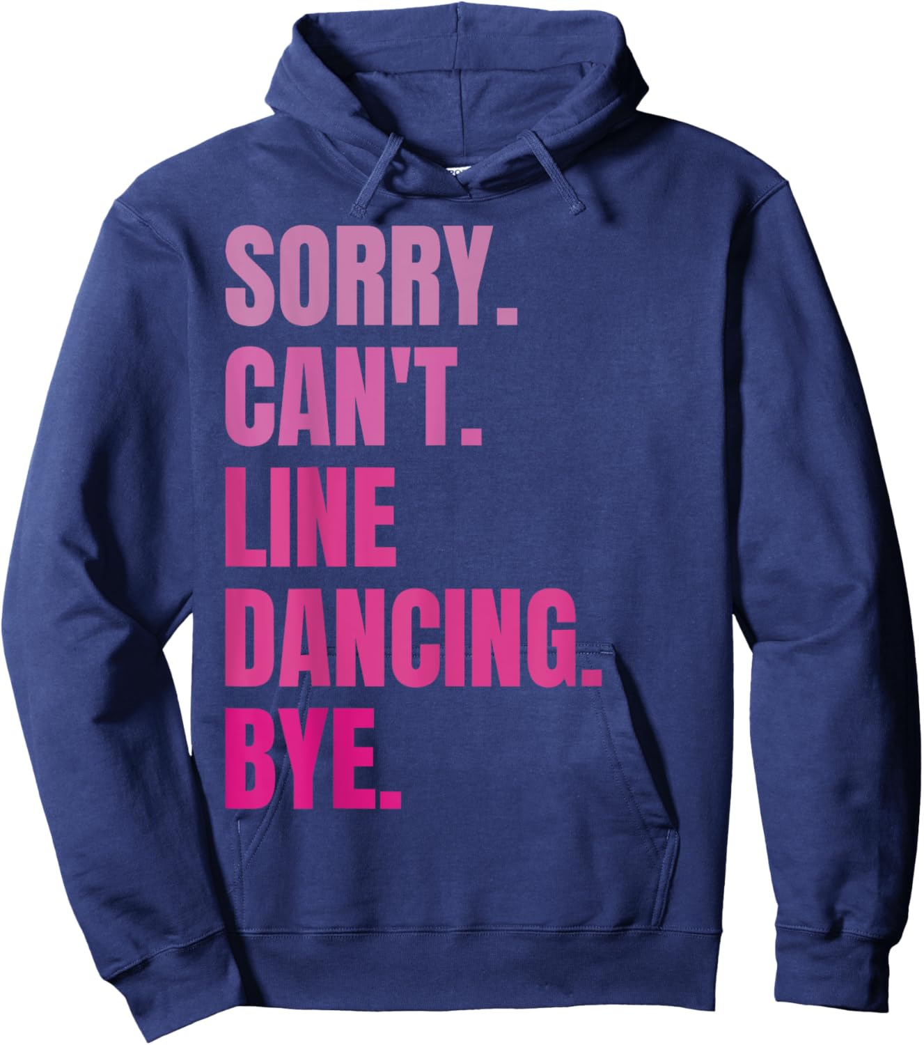 Sorry Can't Line Dancing Bye Retro Funny Dancer Dance Lover Hoodie - Hoodie | Navy