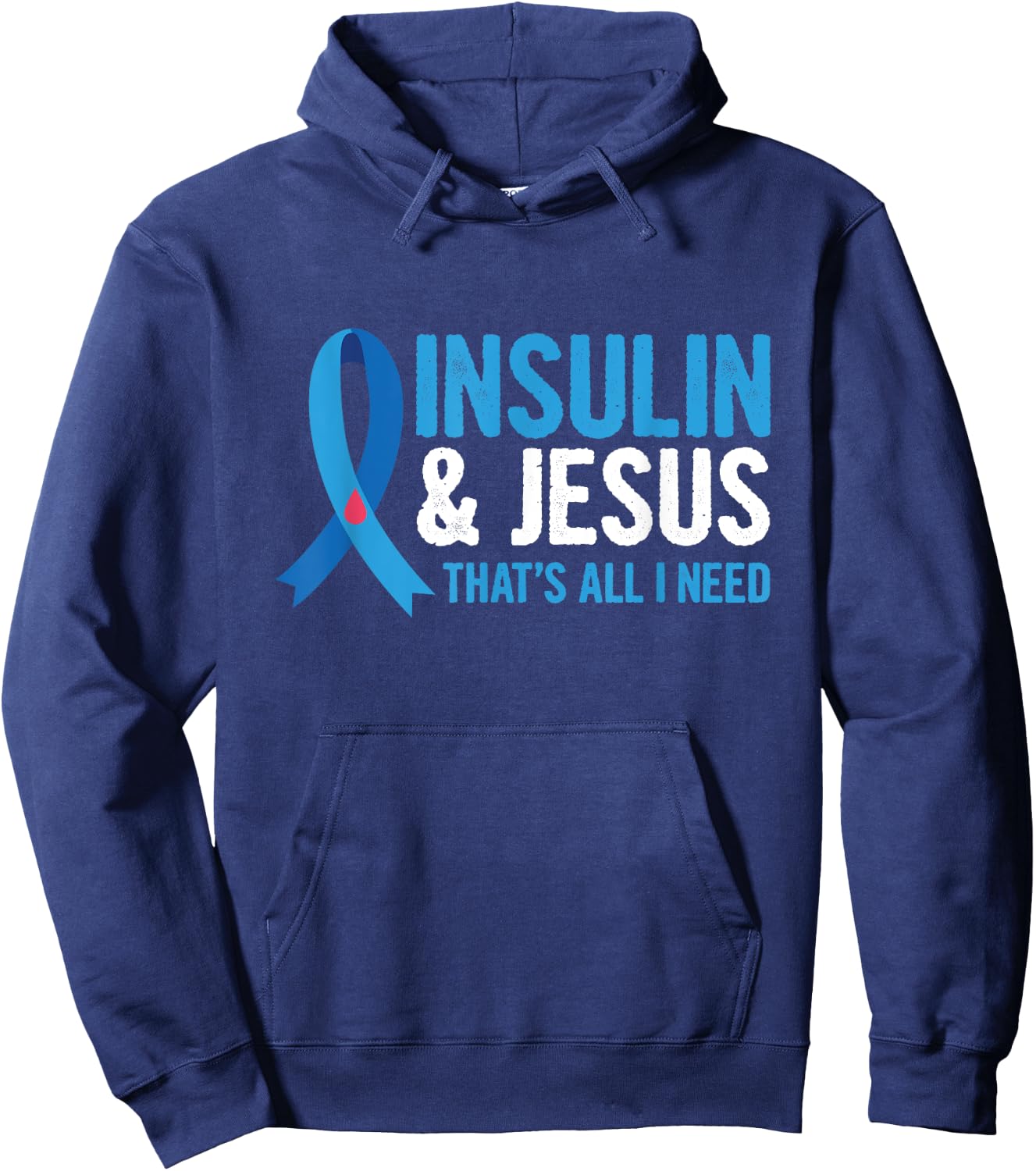 Insulin & Jesus-that's all I need Design for a T1D Diabetic Hoodie - Hoodie | Navy