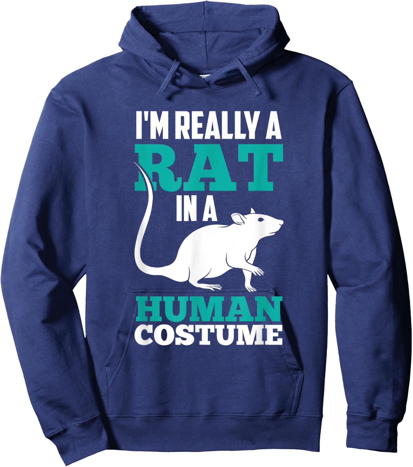 I'm Really A Rat In A Human Costume Lover Rats Animal Cute Hoodie - Hoodie | Navy