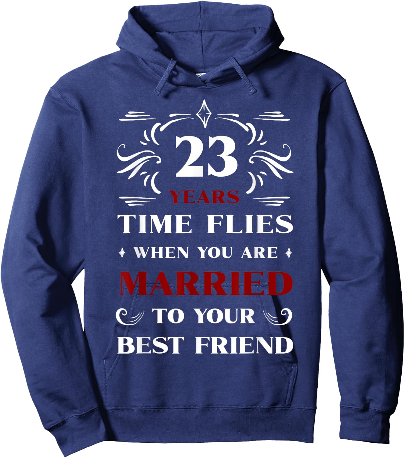 23 Years Married to Best Friend 23rd Anniversary Wedding Hoodie - Hoodie | Navy