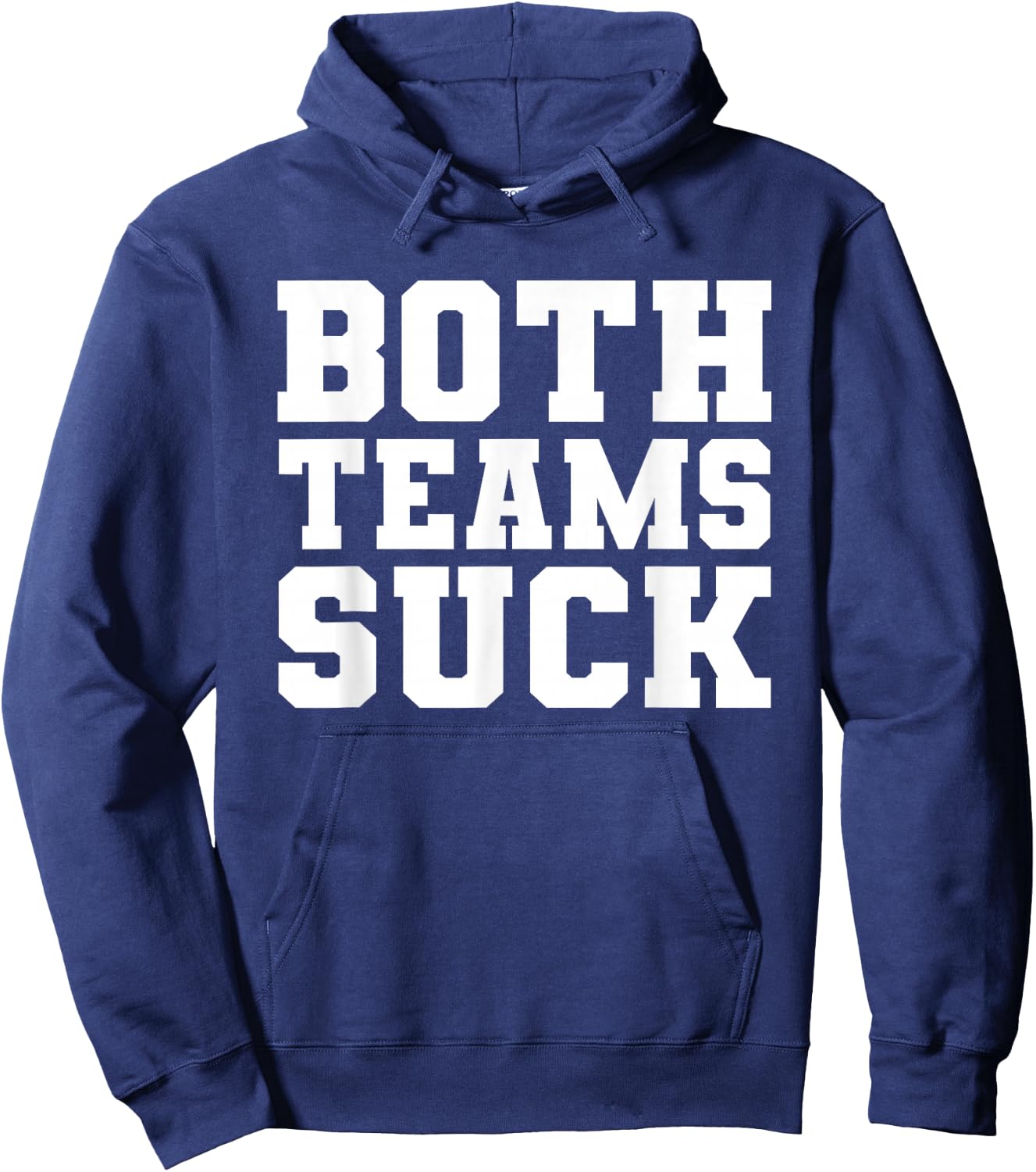 Funny Both Teams Suck Football Team Sucks Party Sports Meme Hoodie - Hoodie | Navy