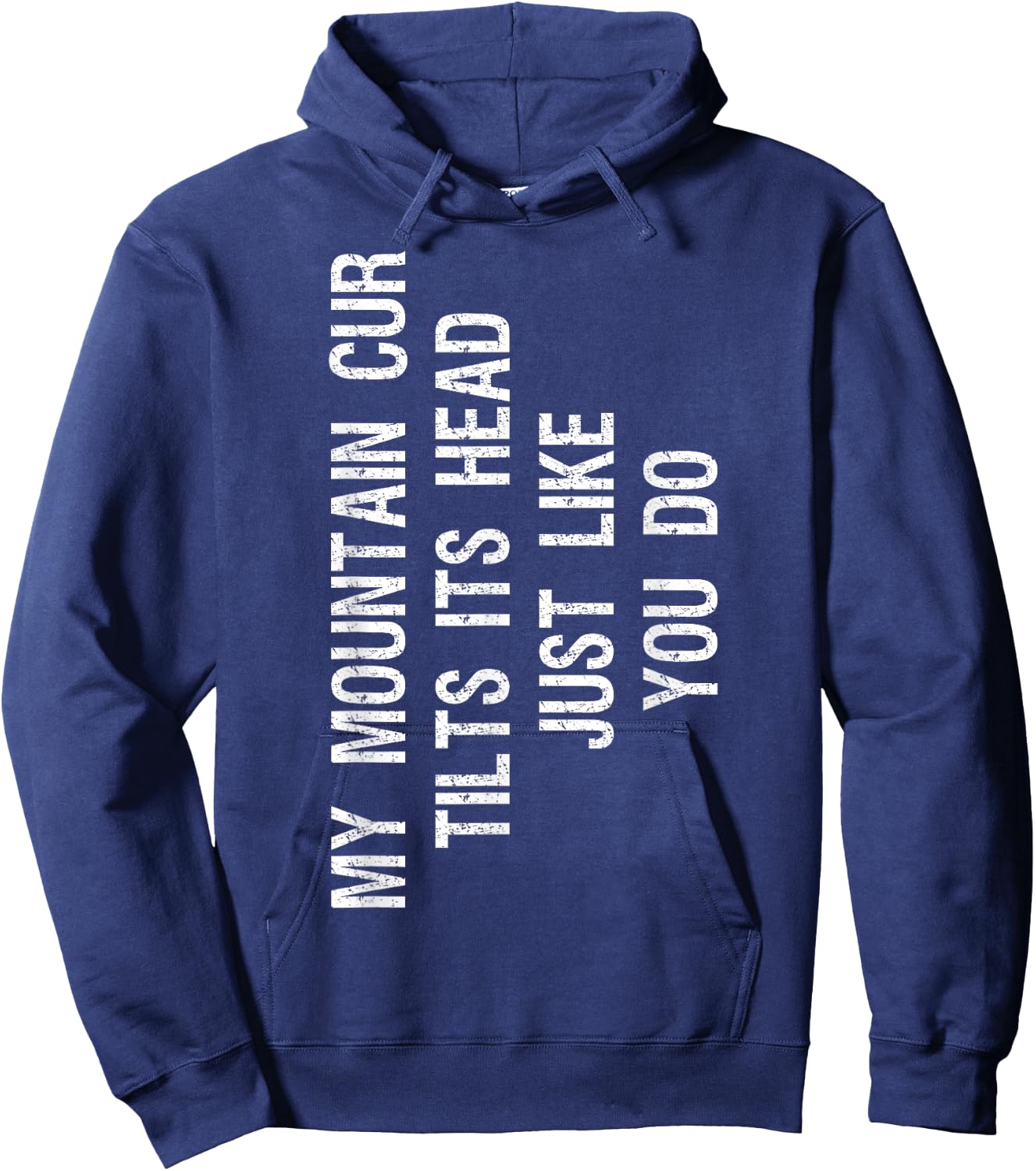 My Mountain Cur Dog Tilts Its Head Funny Men Women Girls Kids Hoodie - Hoodie | Navy