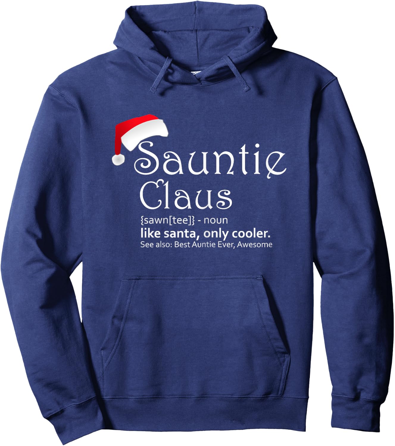 Sauntie Claus - Auntie Christmas Shirt Hoodie - Hoodie | Navy