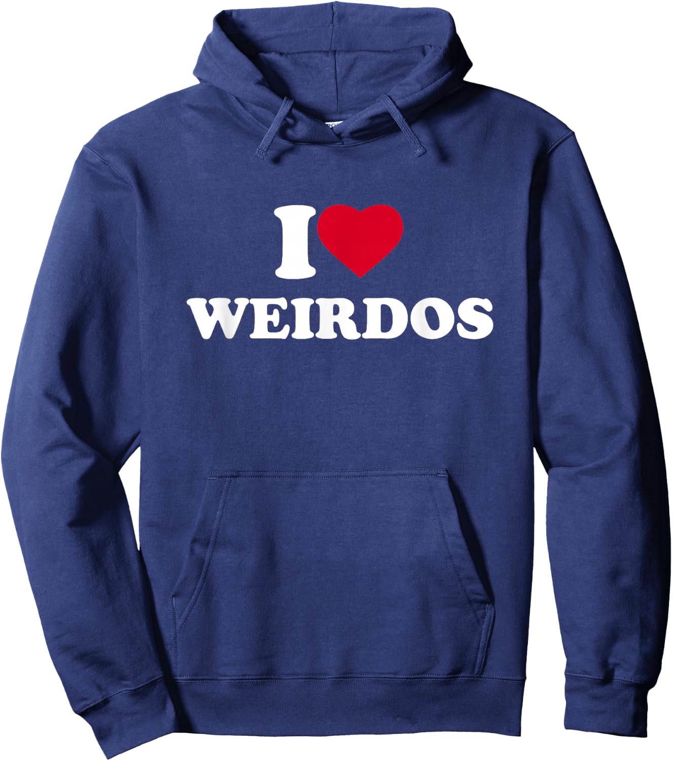 I Love Weirdos I Heart Weirdos Lover Weird Hoodie - Hoodie | Navy