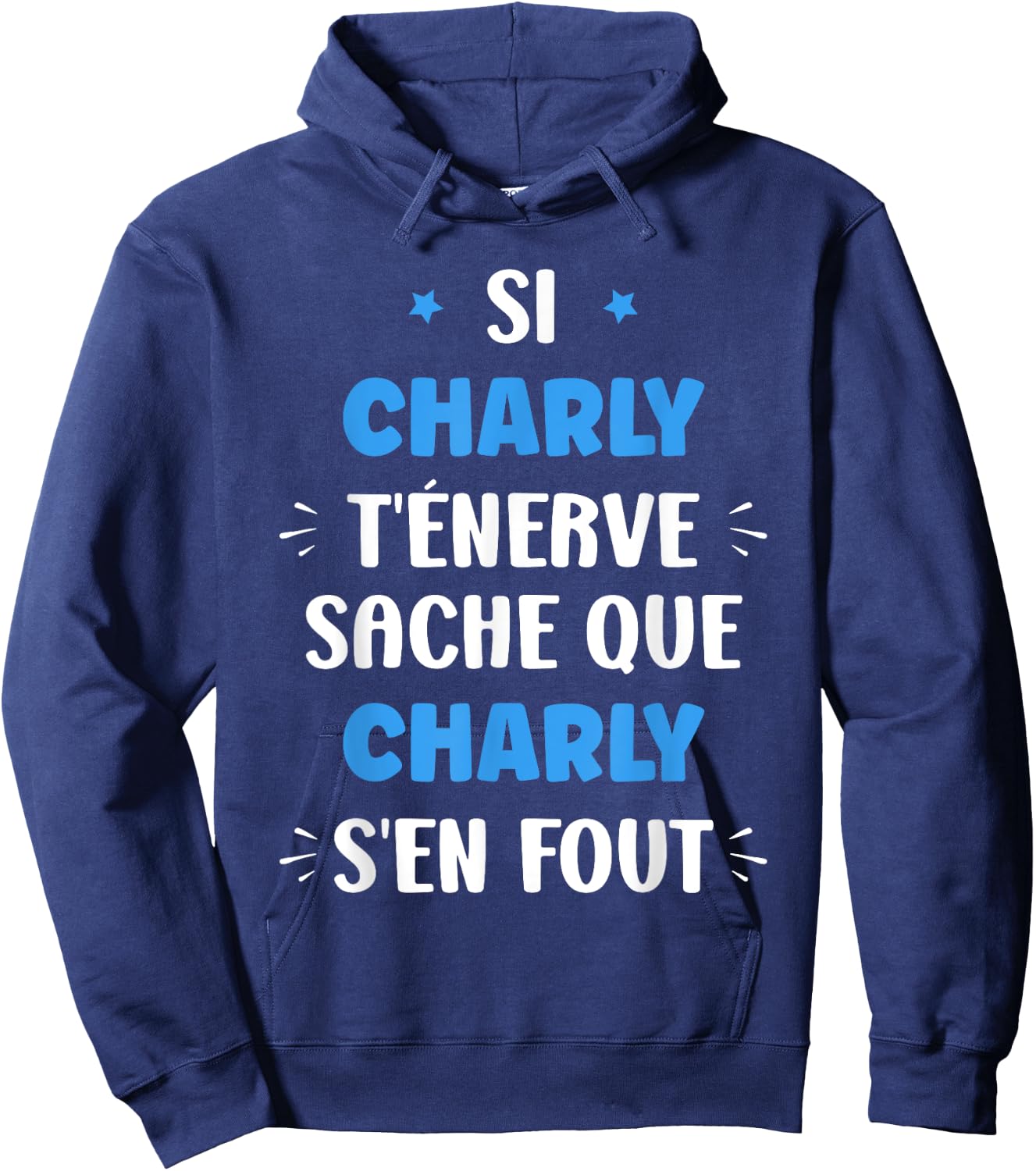Name Si Charly t'énerve Humour First Name Charly Hoodie - Hoodie | Navy