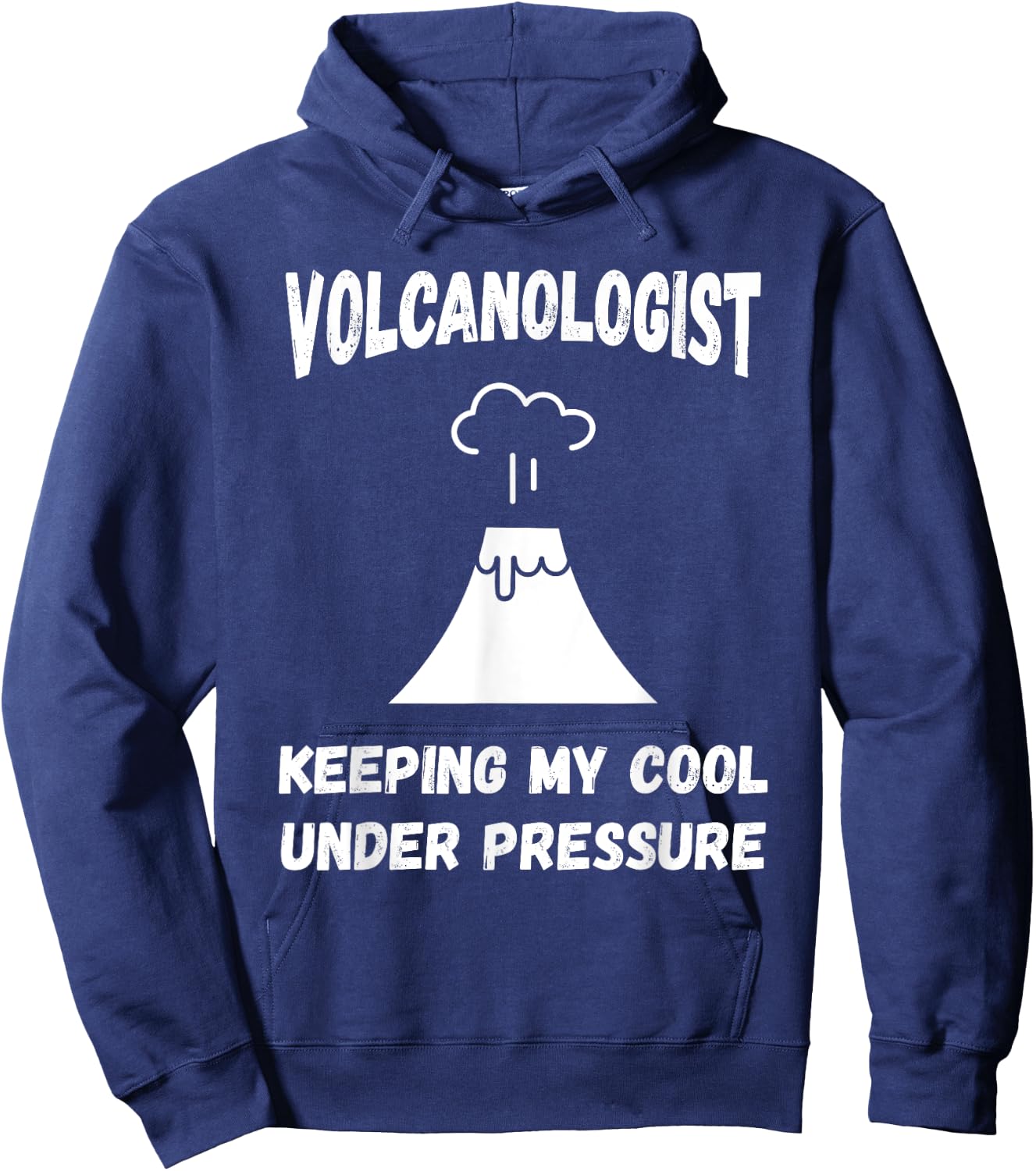Volcanologist Keeping My Cool Under Pressure Volcano Lover Hoodie - Hoodie | Navy