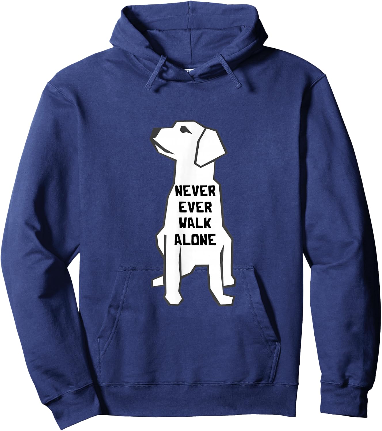 Never Ever Walk Alone Dog Walker Pet Owner Puppies Dog Lover Hoodie - Hoodie | Navy