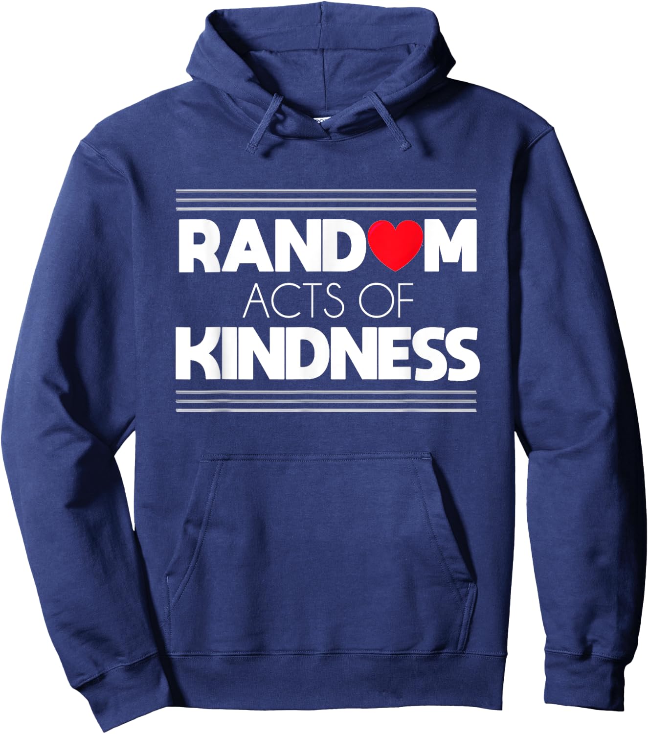 Random Acts of Kindness Love Kindness Shirt Hoodie - Hoodie | Navy