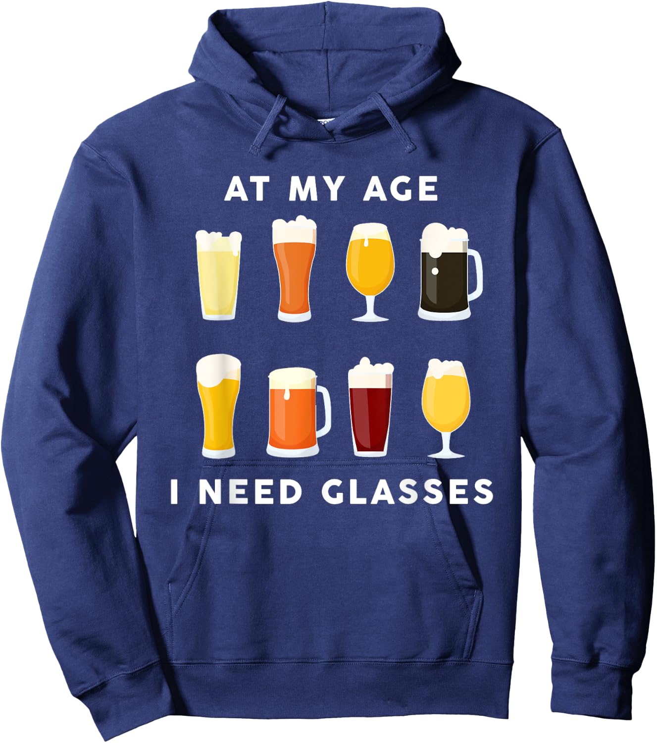 At My Age I Need Glasses Funny Beer Lover Drinking Dad Hoodie - Hoodie | Navy