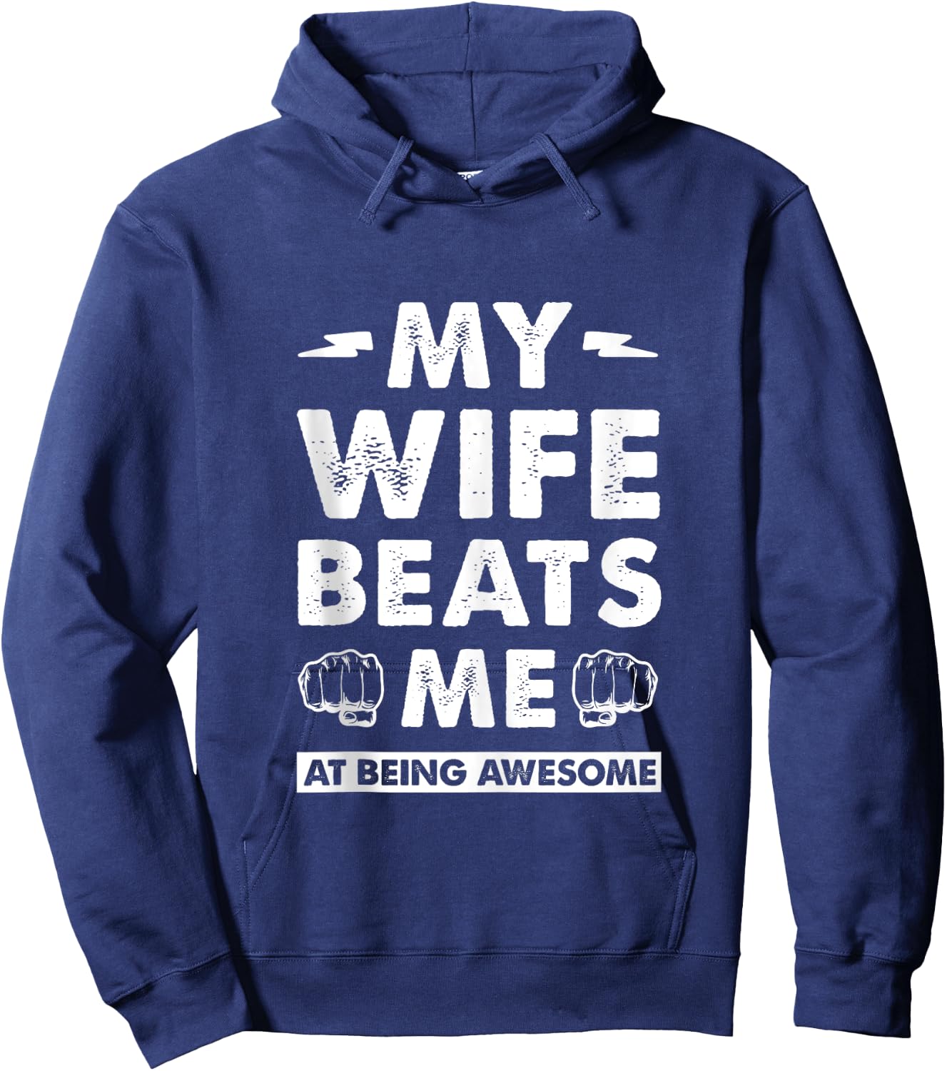 My Wife Beats Me At Being Awesome, Marriage Humor Fun Couple Hoodie - Hoodie | Navy