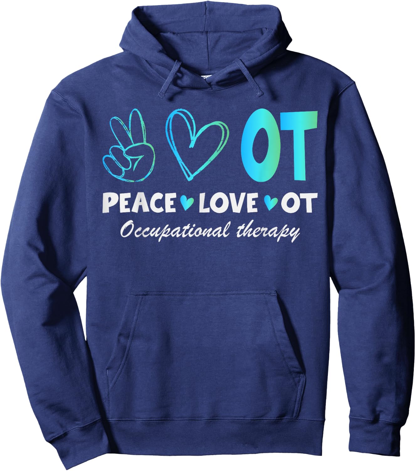Peace Love OT Design for Occupational Therapy Therapist Hoodie - Hoodie | Navy