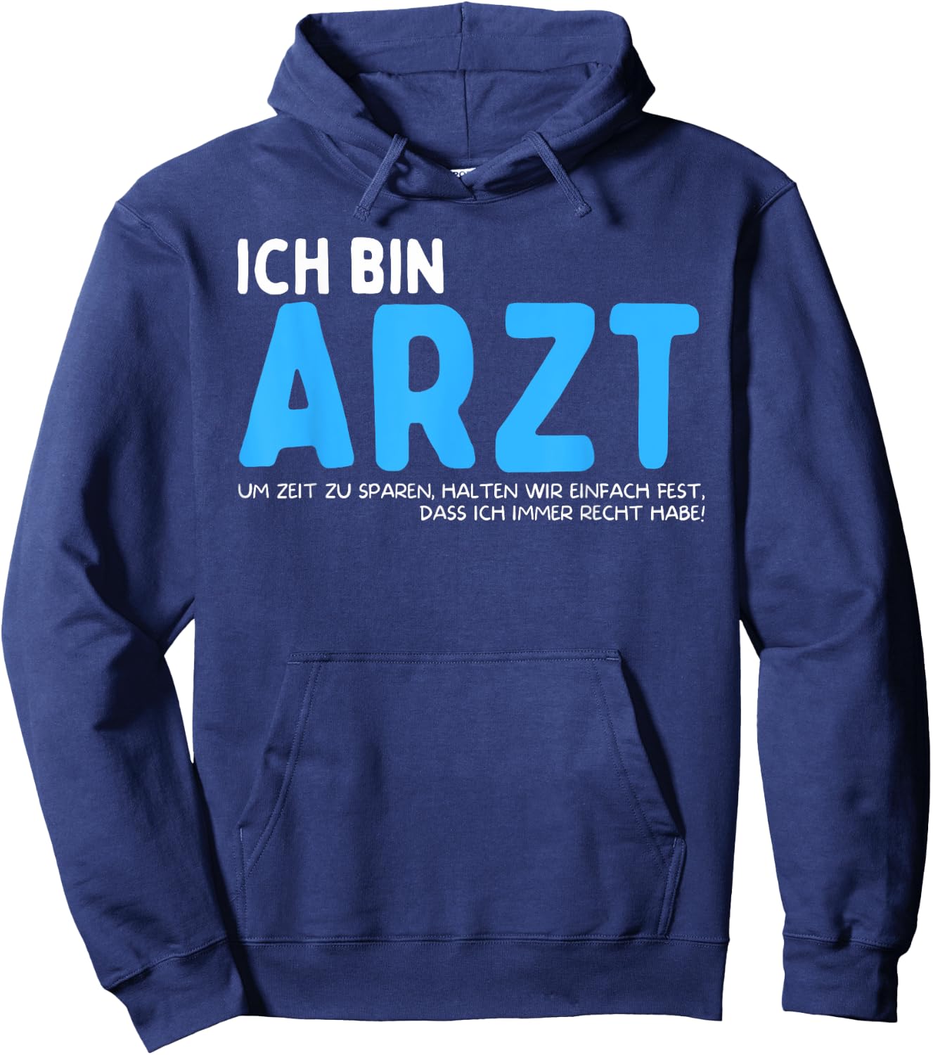 Ich Bin Arzt Lustiger Spruch Hoodie - Hoodie | Navy