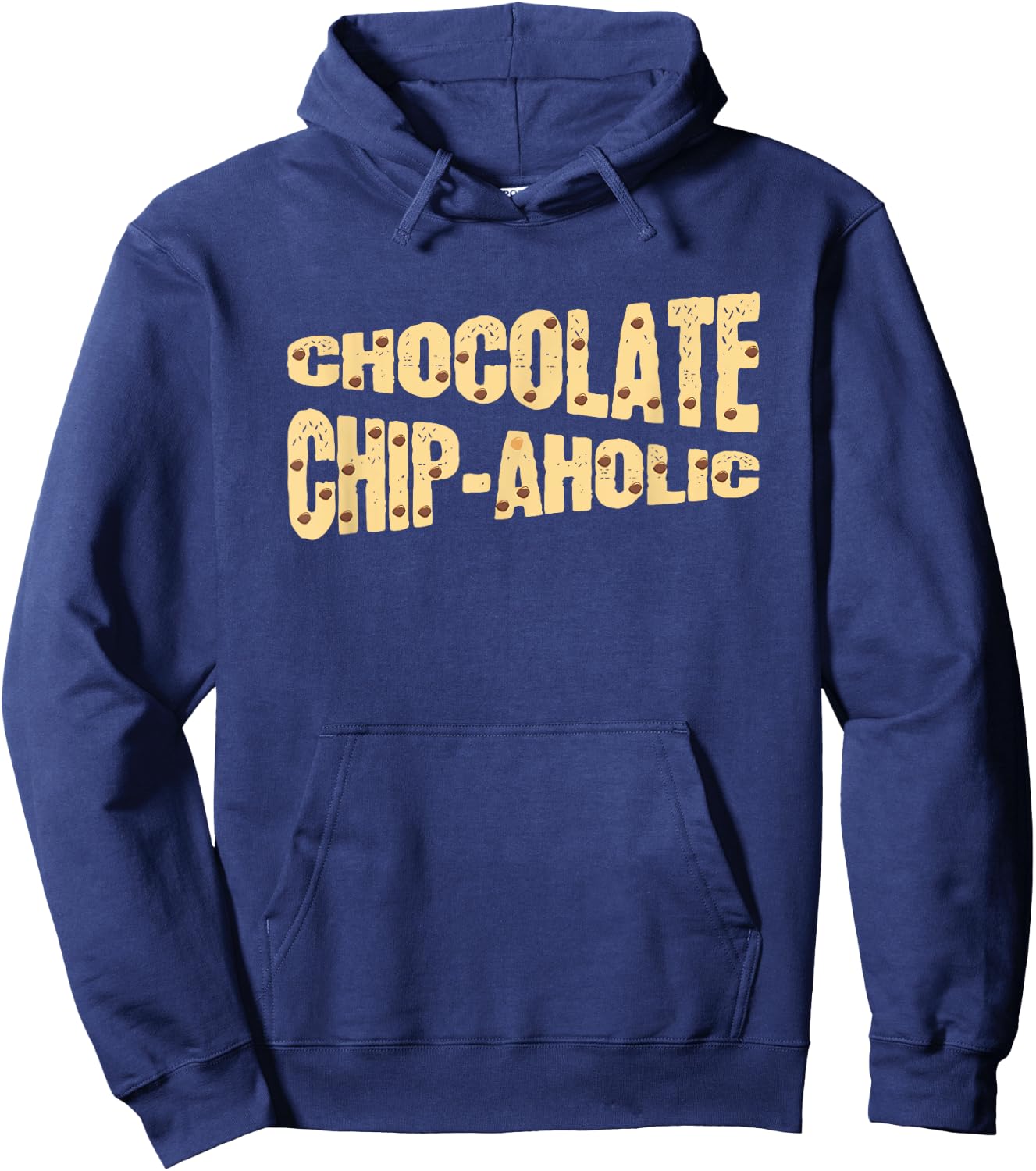 Funny Chocolate Chip-Aholic Shirt Chocolate Chip Gift Hoodie - Hoodie | Navy