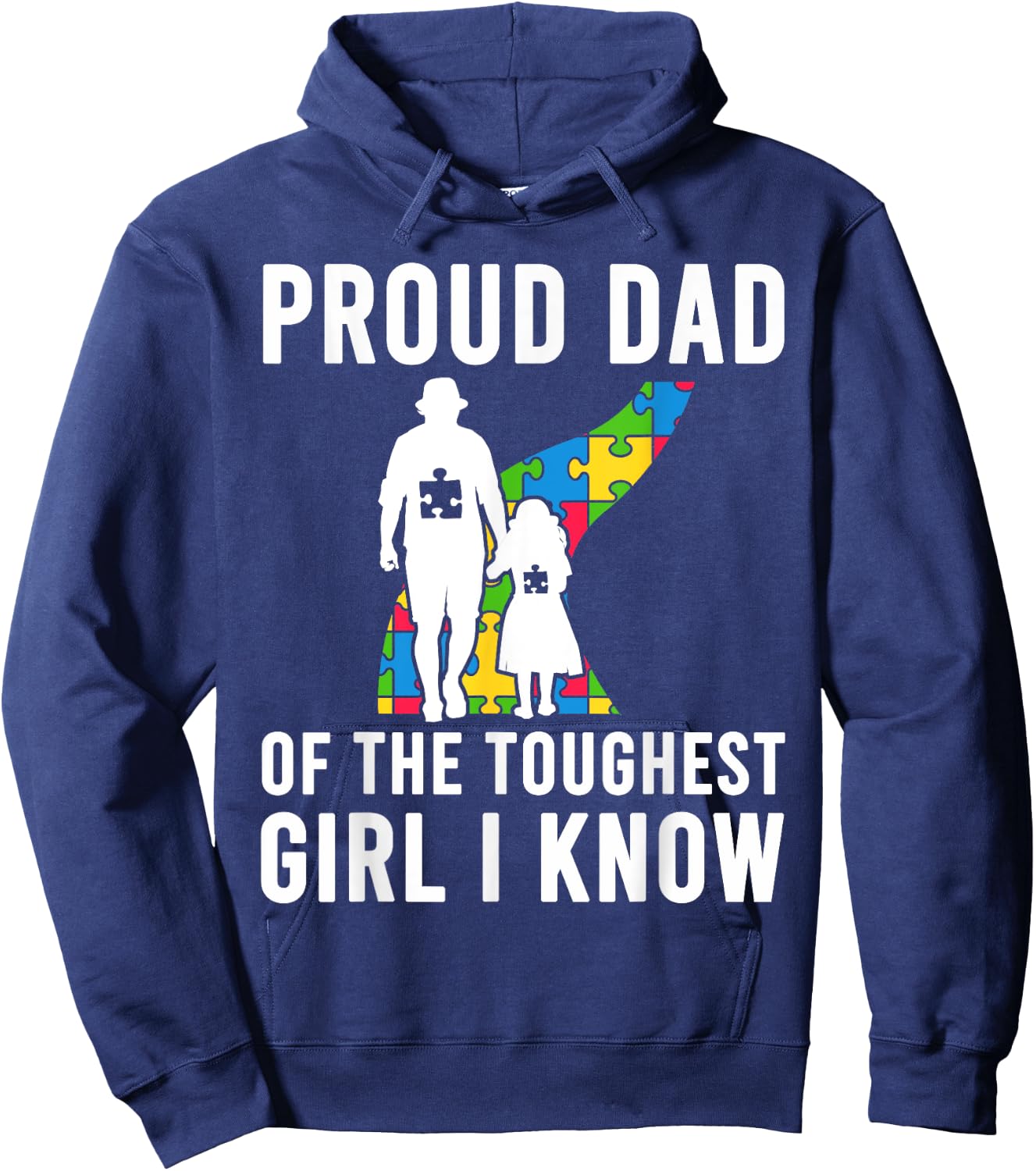 Autism Proud Dad Of The Toughest Girl Daddy Shirt Autism Dad Hoodie - Hoodie | Navy