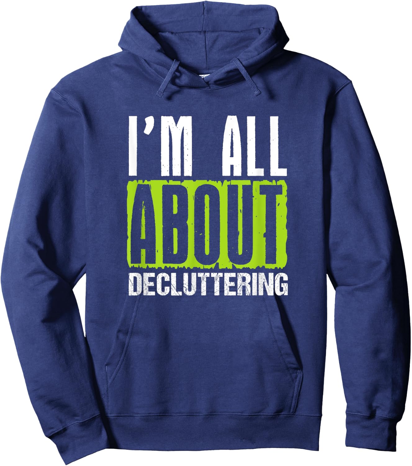 Decluttering Enthusiast Home Organizer Cleaning Motivation Hoodie - Hoodie | Navy