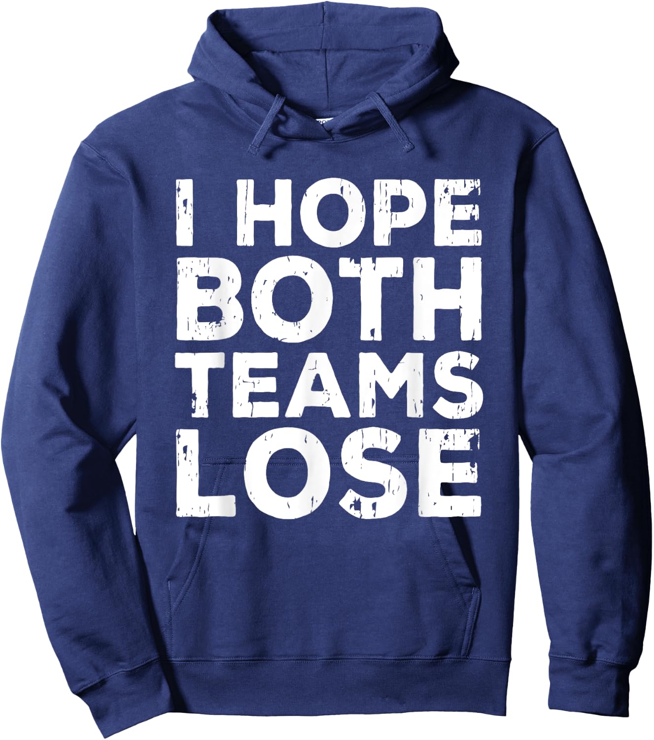 I Just Hope Both Teams Lose | American Football Hoodie - Hoodie | Navy