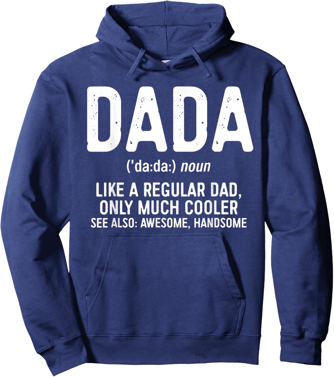 Dada Definition Shirt Like A Regular Dad Only Cooler Men Hoodie - Hoodie | Navy