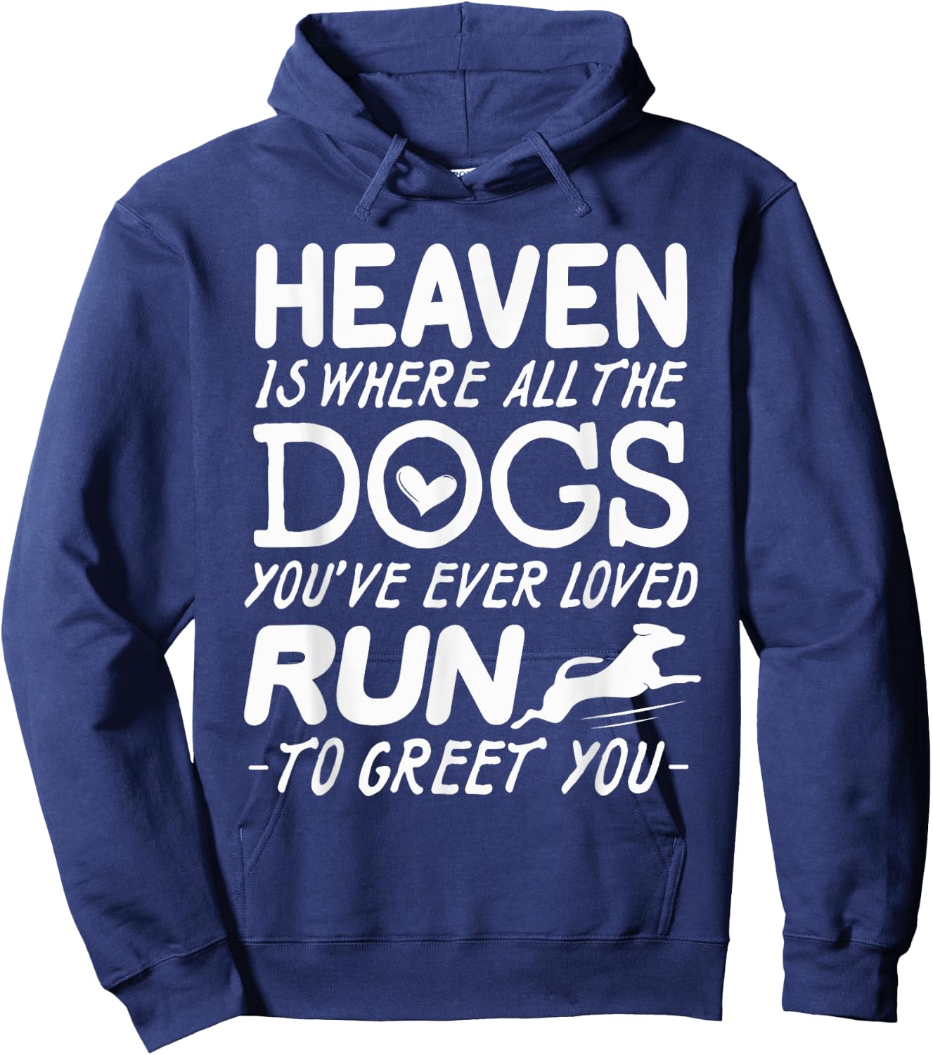 Heaven Is Where All The Dogs You've Ever Loved Run To Greet Hoodie - Hoodie | Navy