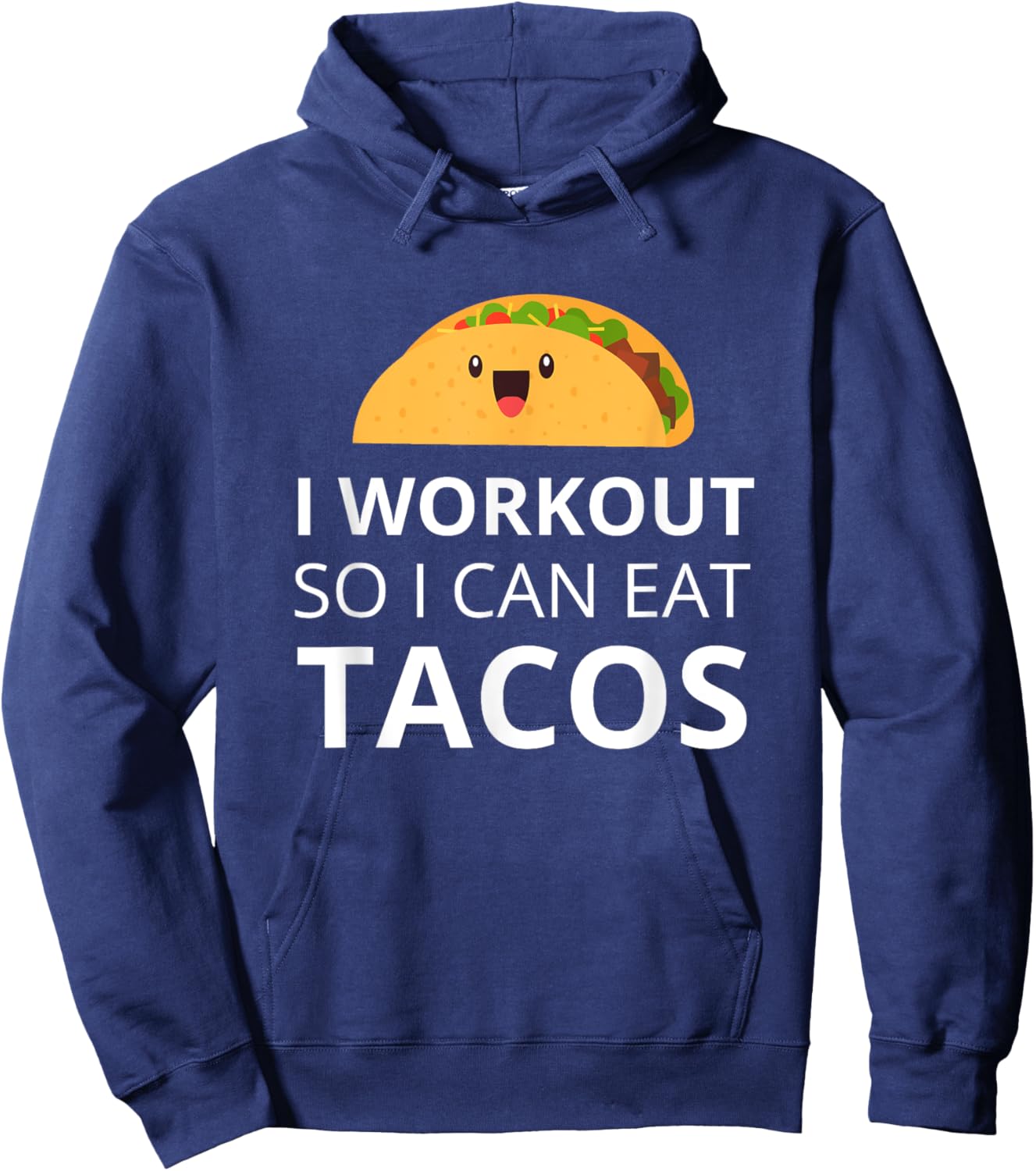 I Workout So I Can Eat Tacos | Funny Taco Hoodie - Hoodie | Navy