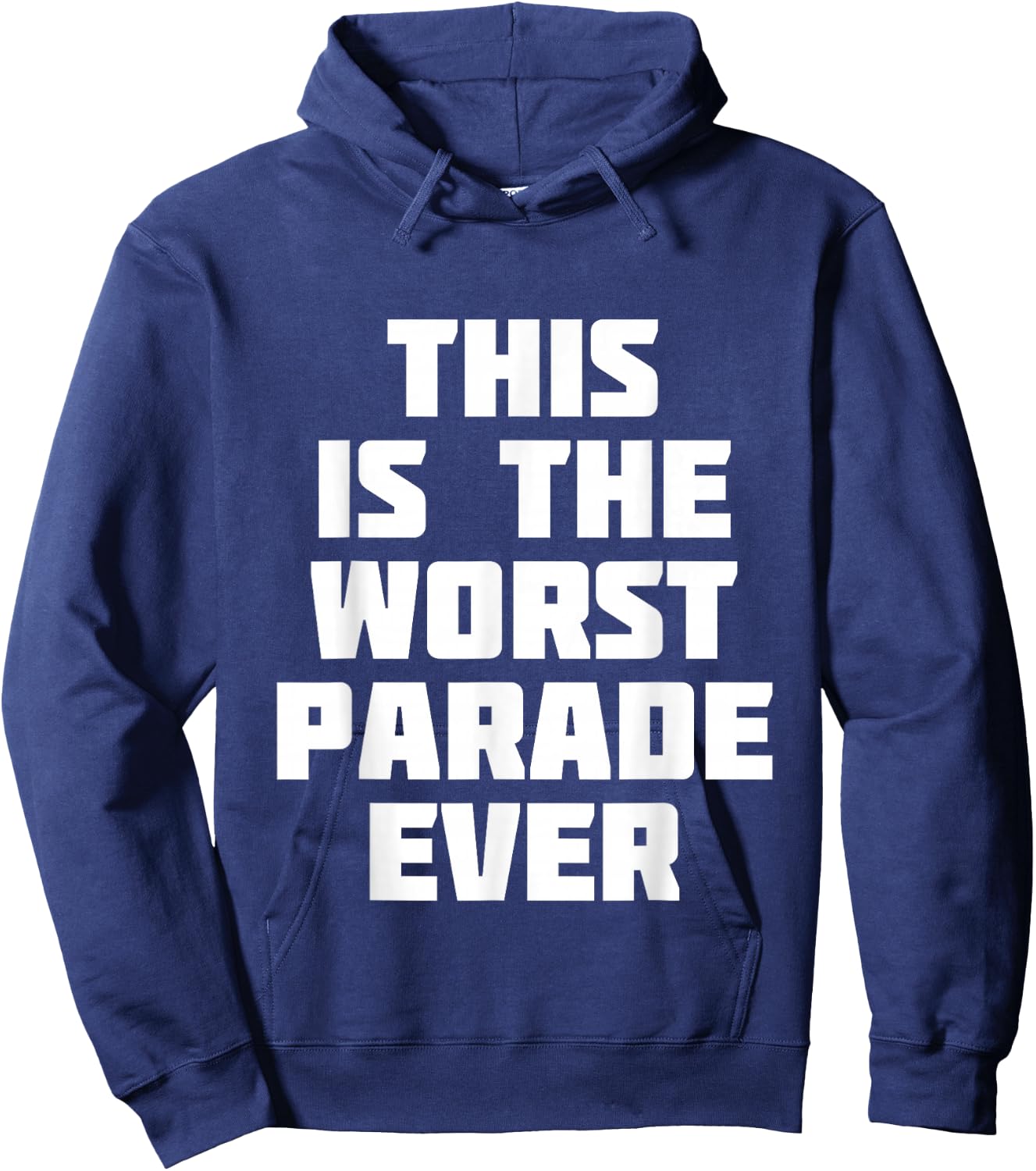 This Is The Worst Parade Ever | Funny Competition Hoodie - Hoodie | Navy