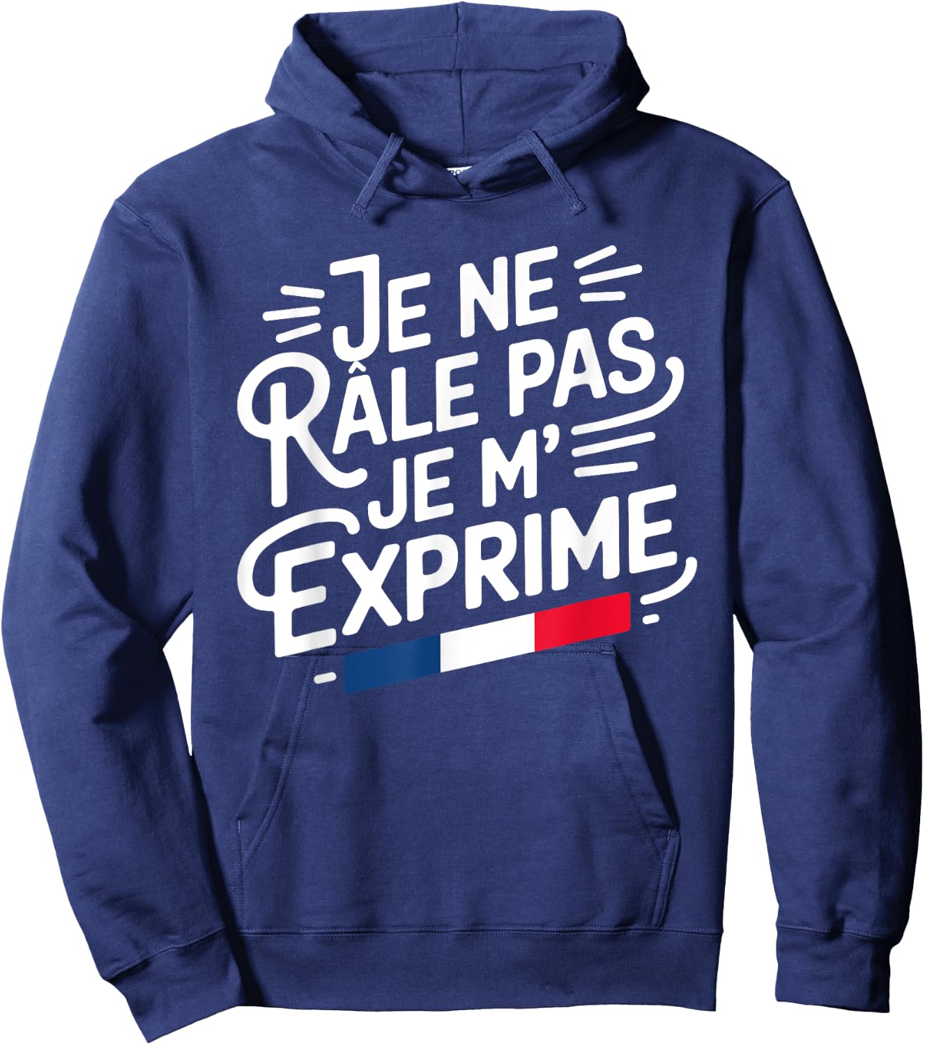 Je Ne Râle Pas Je M'Exprime Citation Humour Râleur , Black, S Hoodie - Hoodie | Navy