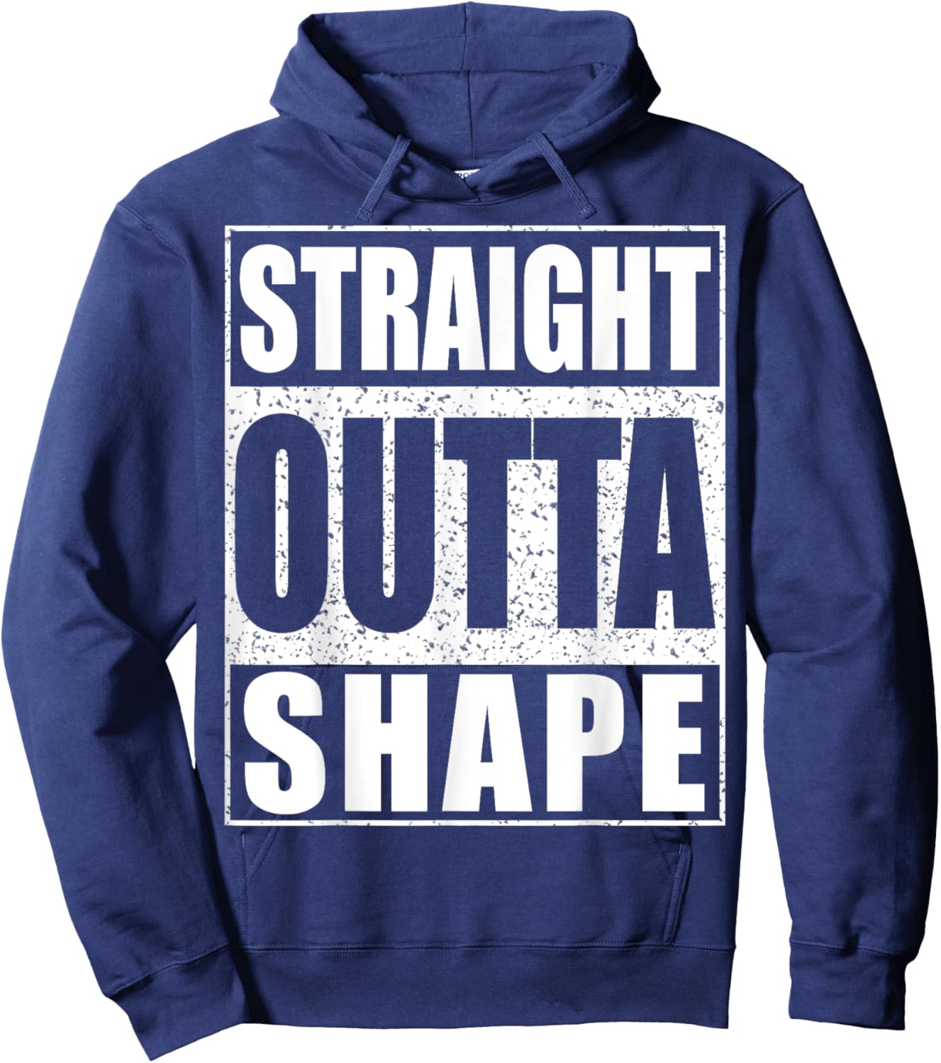 Straight Outta Shape Workout Shirt Hoodie - Hoodie | Navy