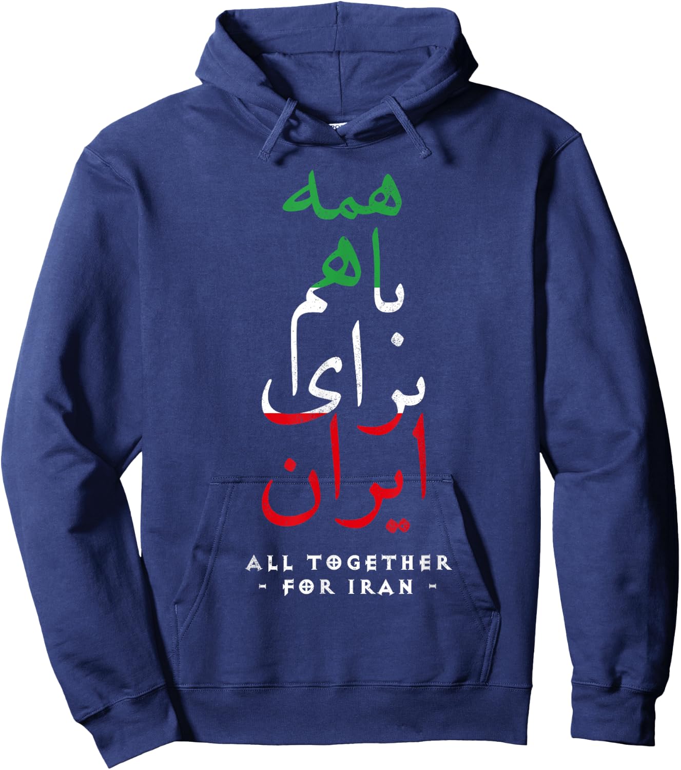 Iran Flag All Together for Iran Farsi Calligraphy Free Iran , black Hoodie - Hoodie | Navy