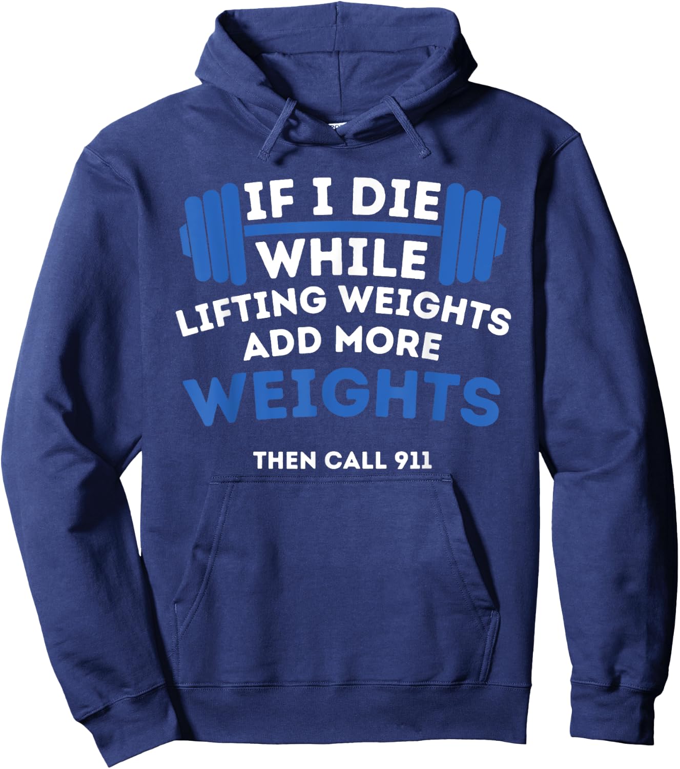 If I Die While Lifting Weights - Powerlifting Workout Gym Hoodie - Hoodie | Navy