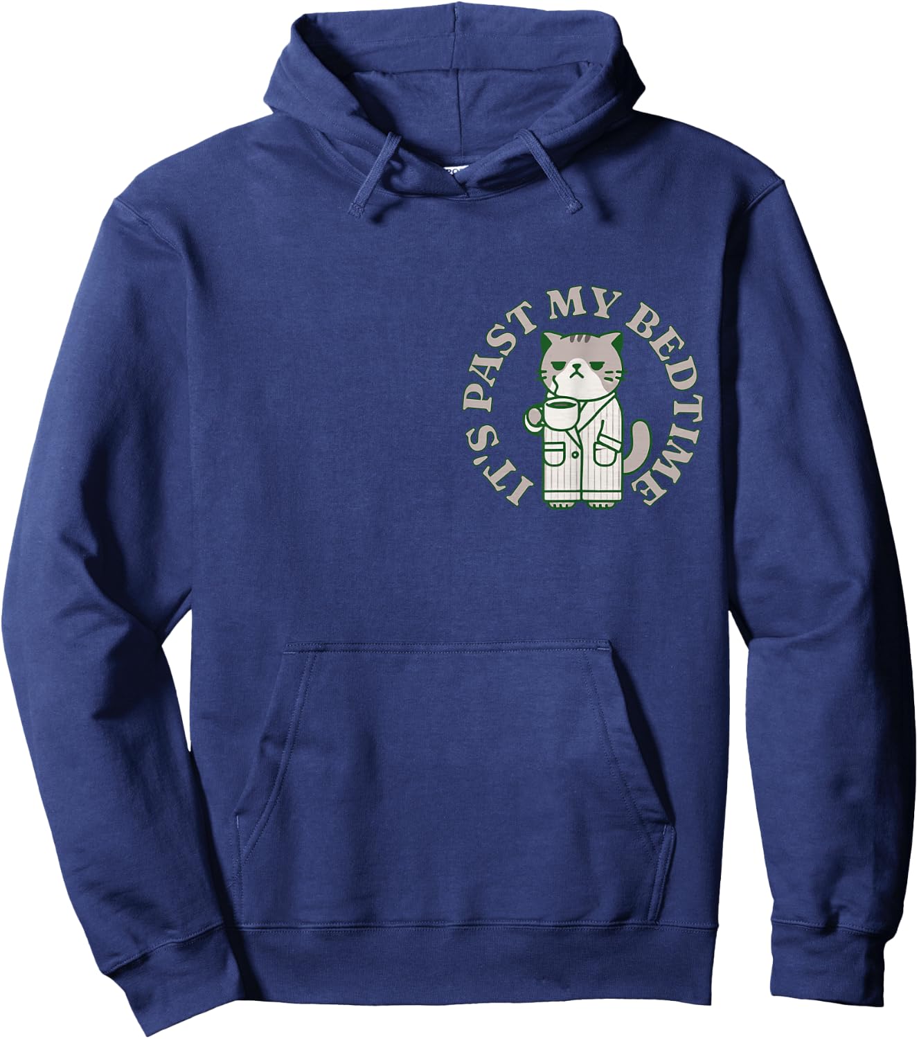 It's Past My Bedtime Cat Annoyed Sleepy Tired Napping Humor Men Women Hoodie - Hoodie | Navy