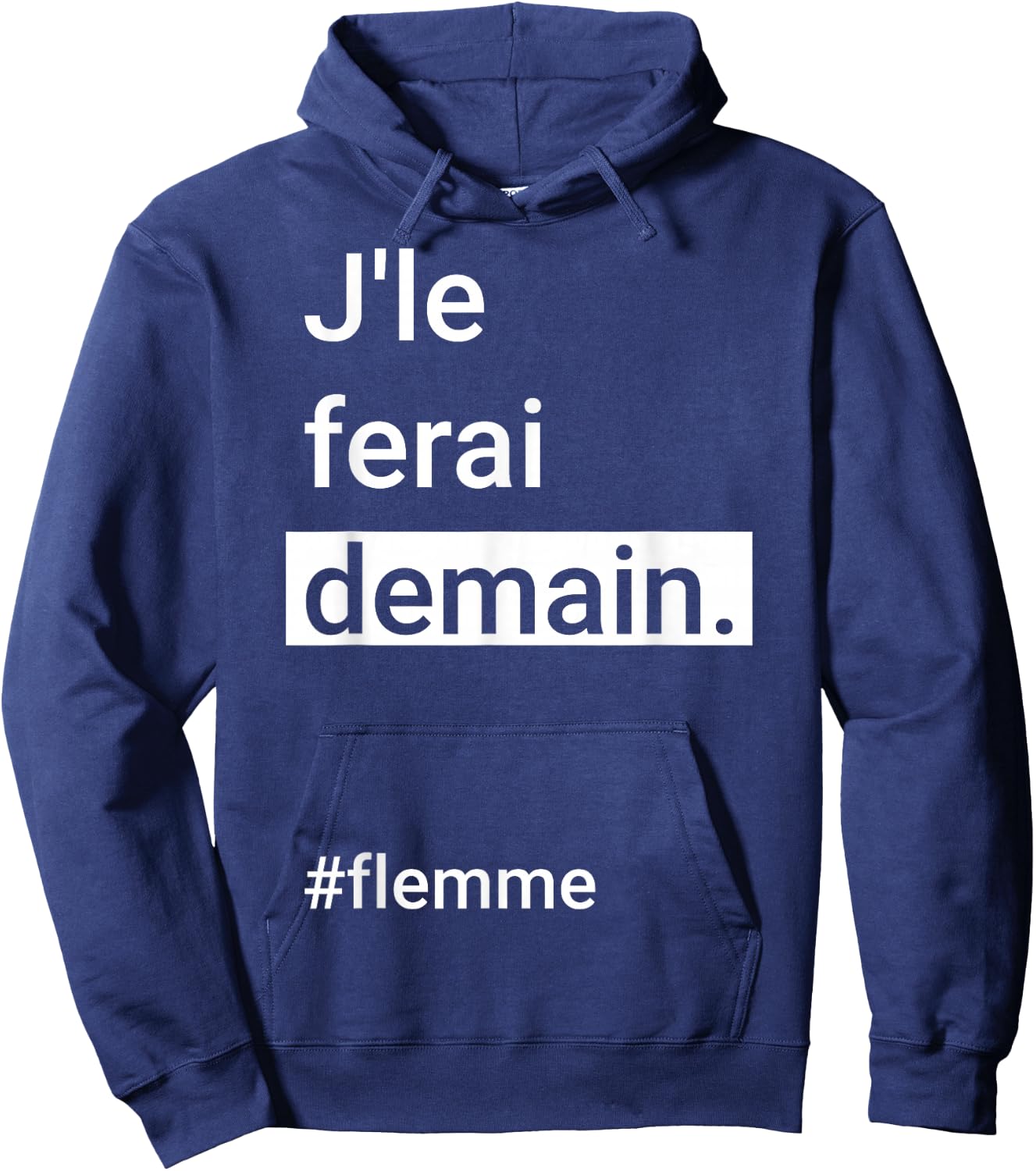 I Will Do It Tomorrow #Flemme - Humour Flemmard Procrastination , Black, S Hoodie - Hoodie | Navy