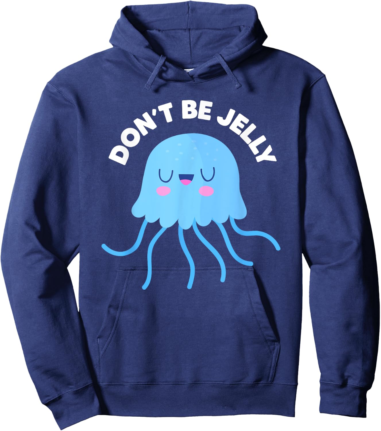 Cute Don't Be Jelly Pun Funny Jellyfish Halloween Costume Hoodie - Hoodie | Navy