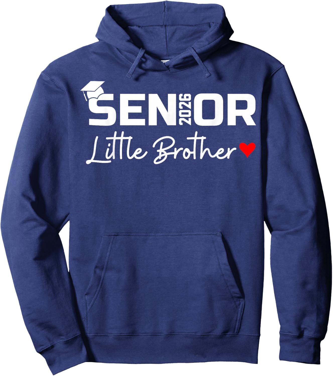 Senior 2026 Little Brother of a Graduate Class of 2026 Hoodie - Hoodie | Navy