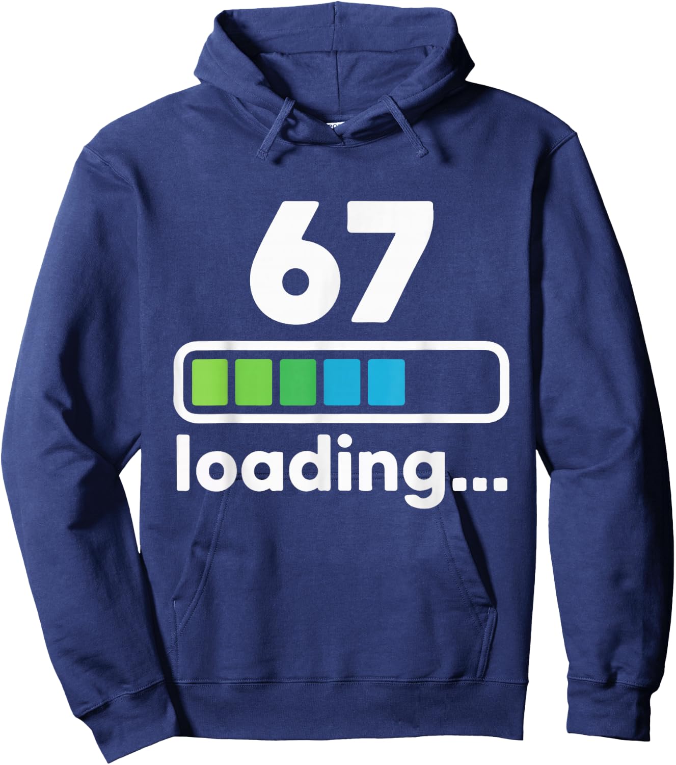 67 Loading Progress Bar Funny Digital Graphic Design Hoodie - Hoodie | Navy