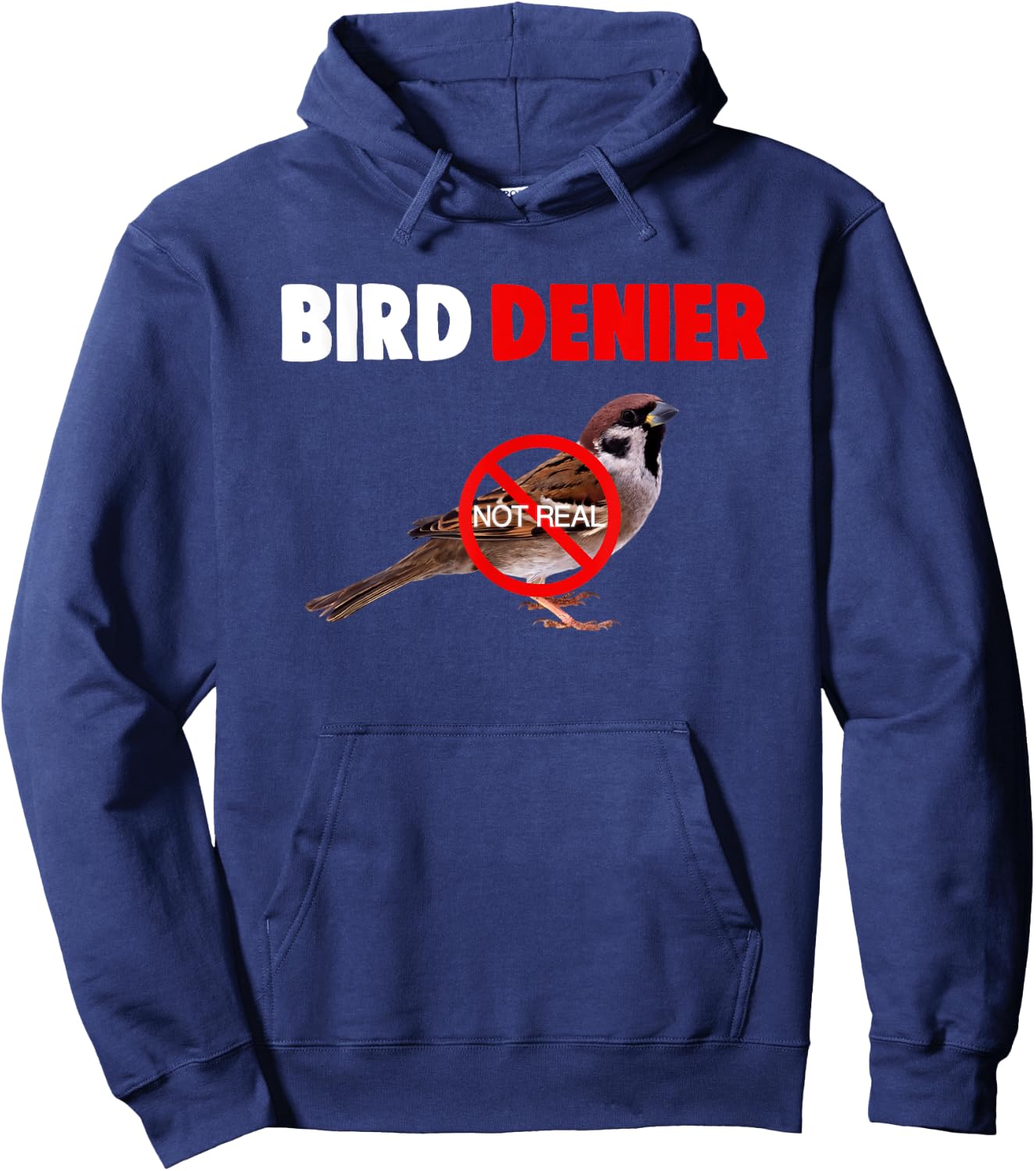 Bird Denier Not Real Funny Animals Saying Humorous Hoodie - Hoodie | Navy