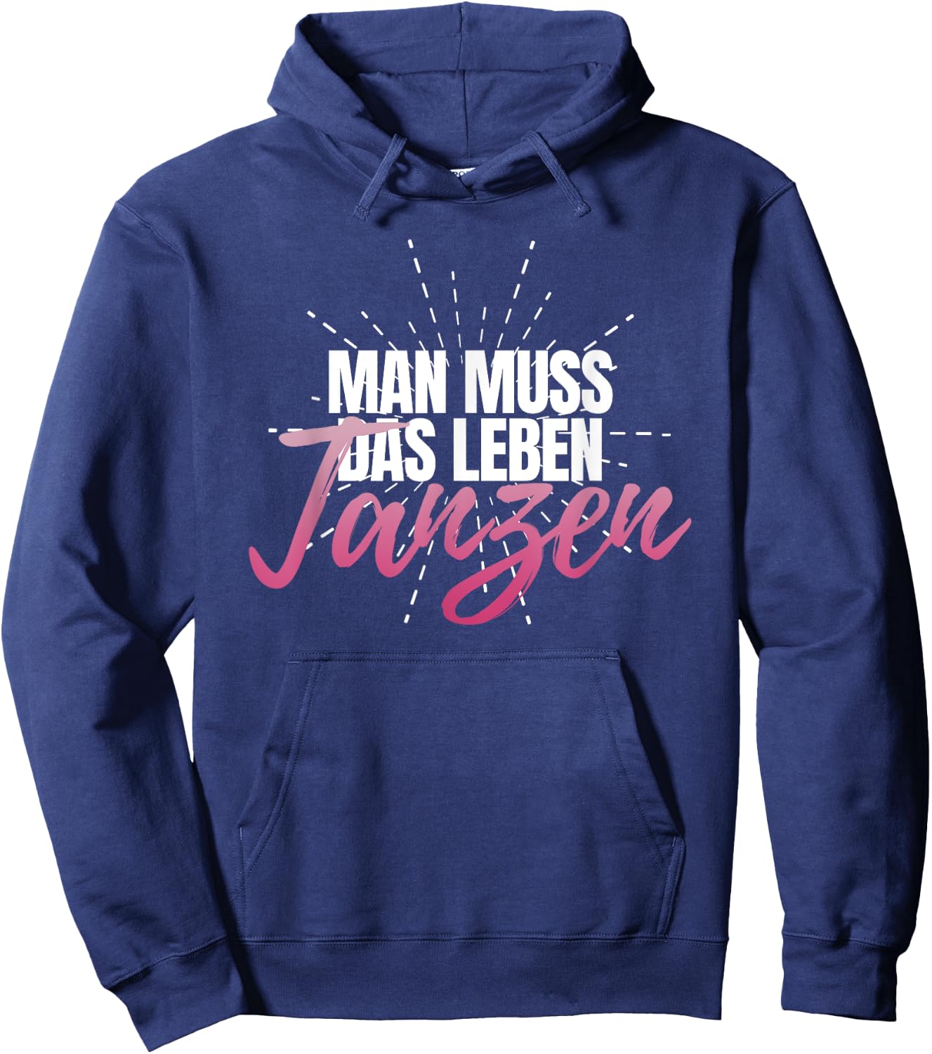 Man muss das Leben tanzanz, Women's Celebration Party Disco , black, s Hoodie - Hoodie | Navy