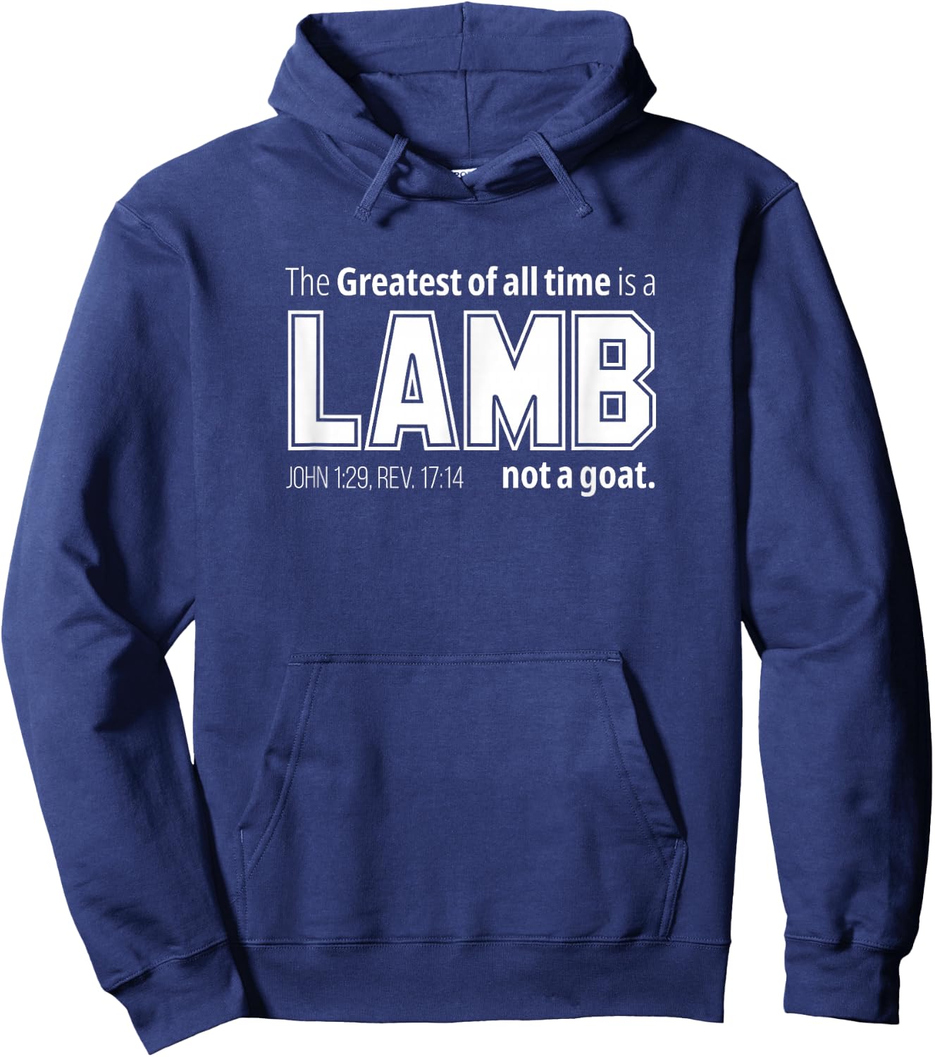 The Greatest of all time is a LAMB not a goat. Christian Hoodie - Hoodie | Navy