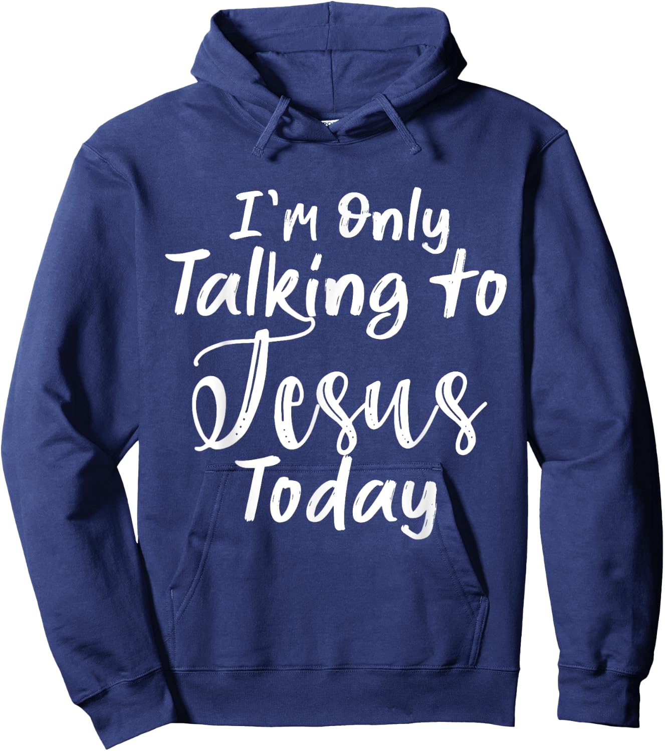 I'm Only Talking To Jesus Today Hoodie - Hoodie | Navy