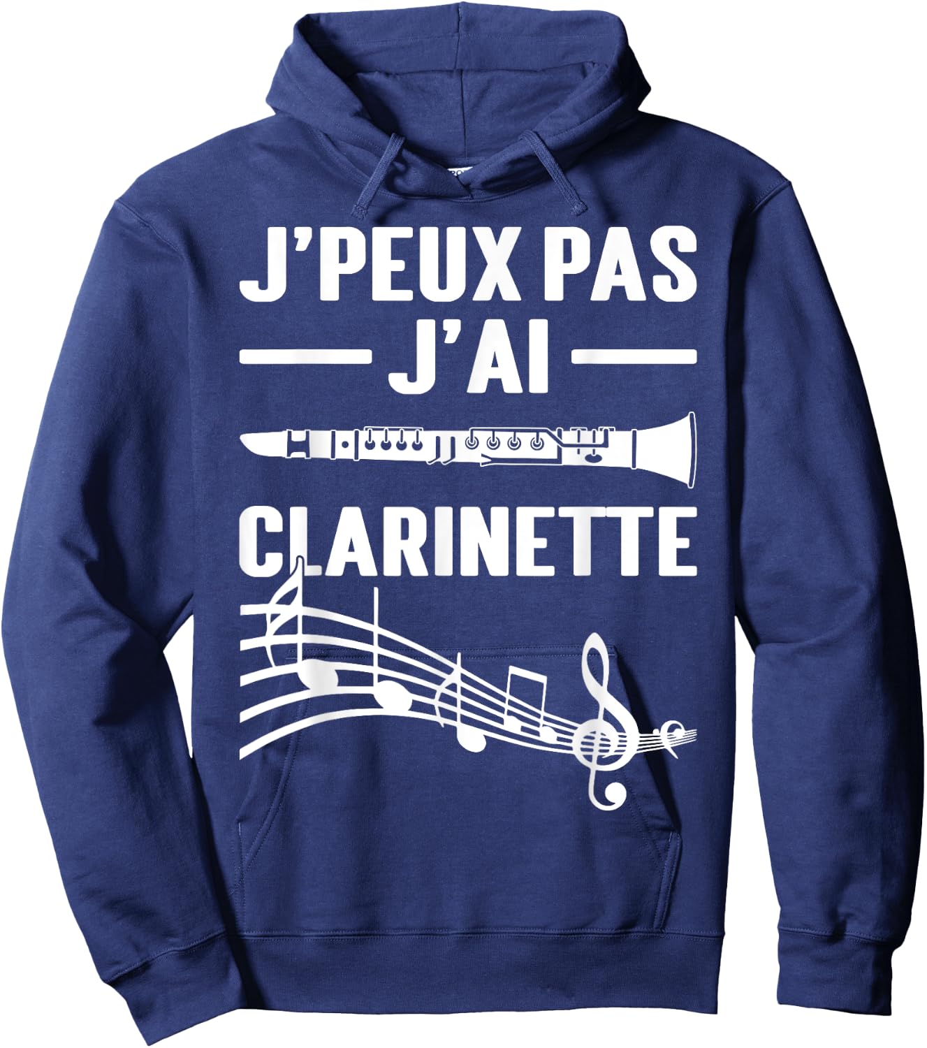 J'peux Pas J'ai Clarinet Clarinetist Instrument Music , Black, S Hoodie - Hoodie | Navy