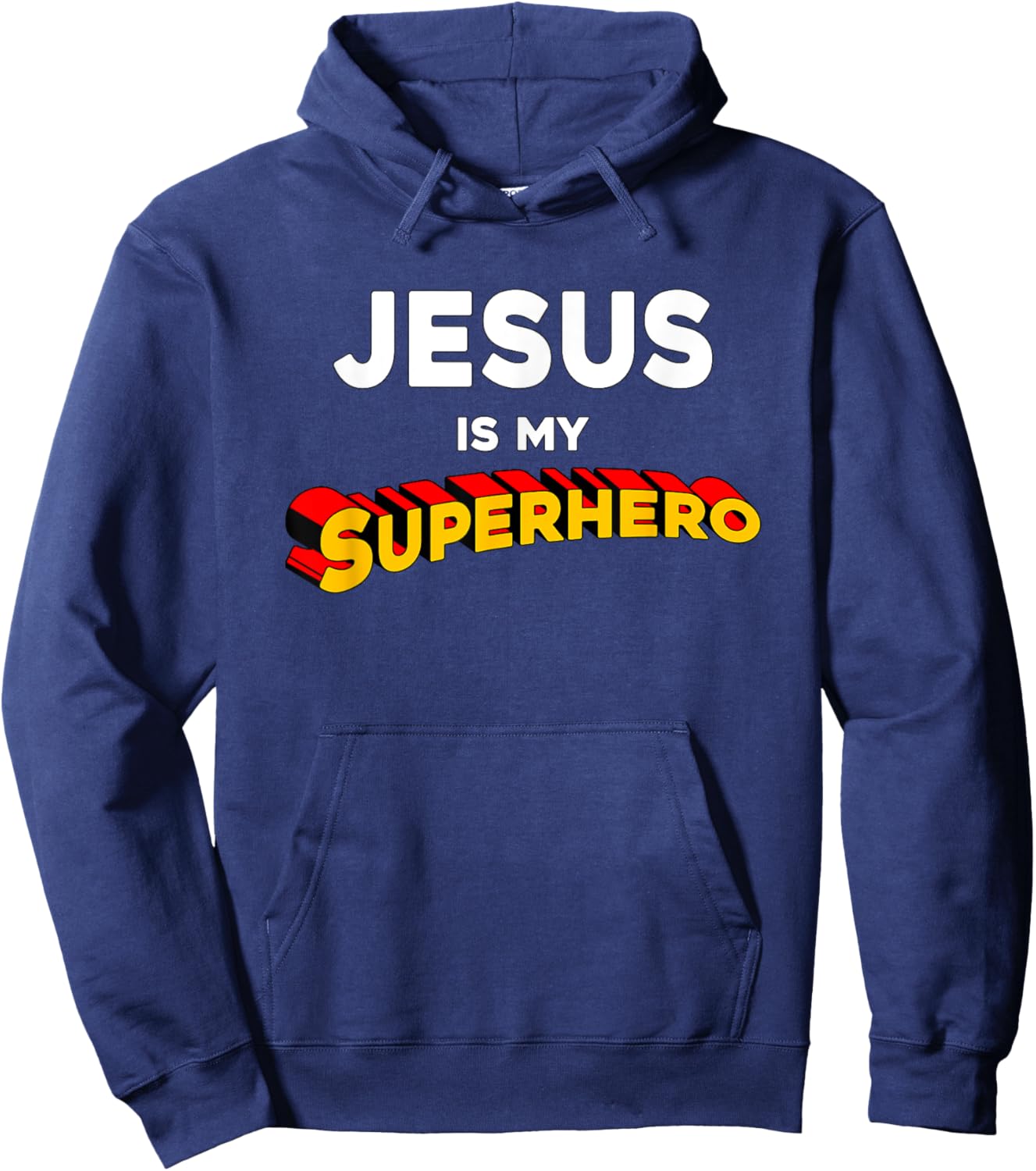 Jesus Is My Superhero Funny Christian Preachers Worship Gift Hoodie - Hoodie | Navy
