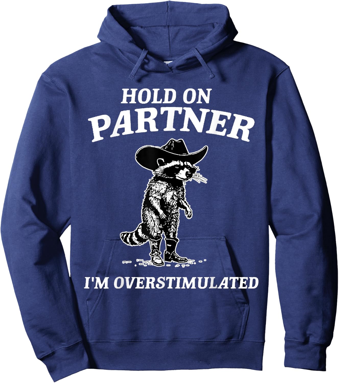 Funny Hold On Partner I'm Overstimulated Vintage Hoodie - Hoodie | Navy